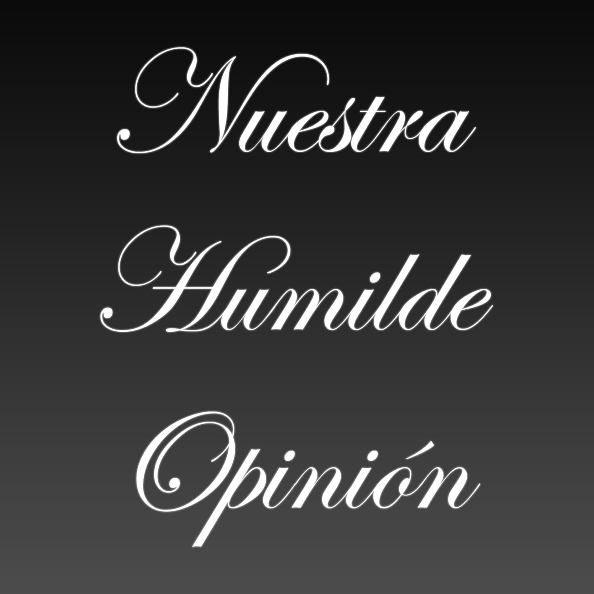 Nuestra Humilde Opinión - Podcasts