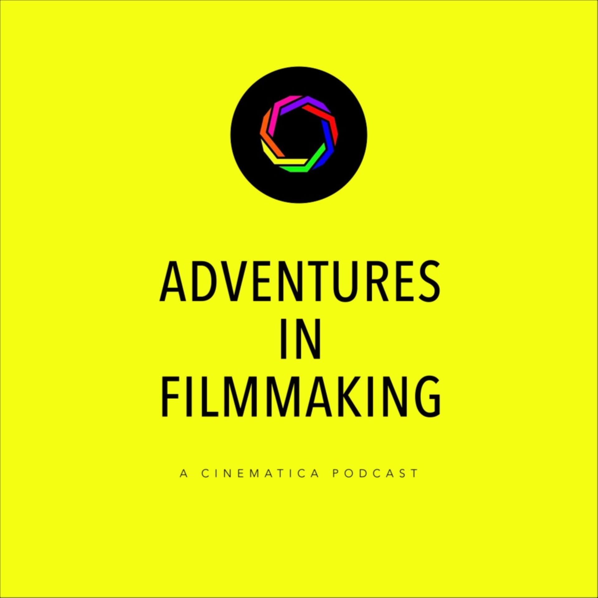 Adventures in Filmmaking - Podcasts