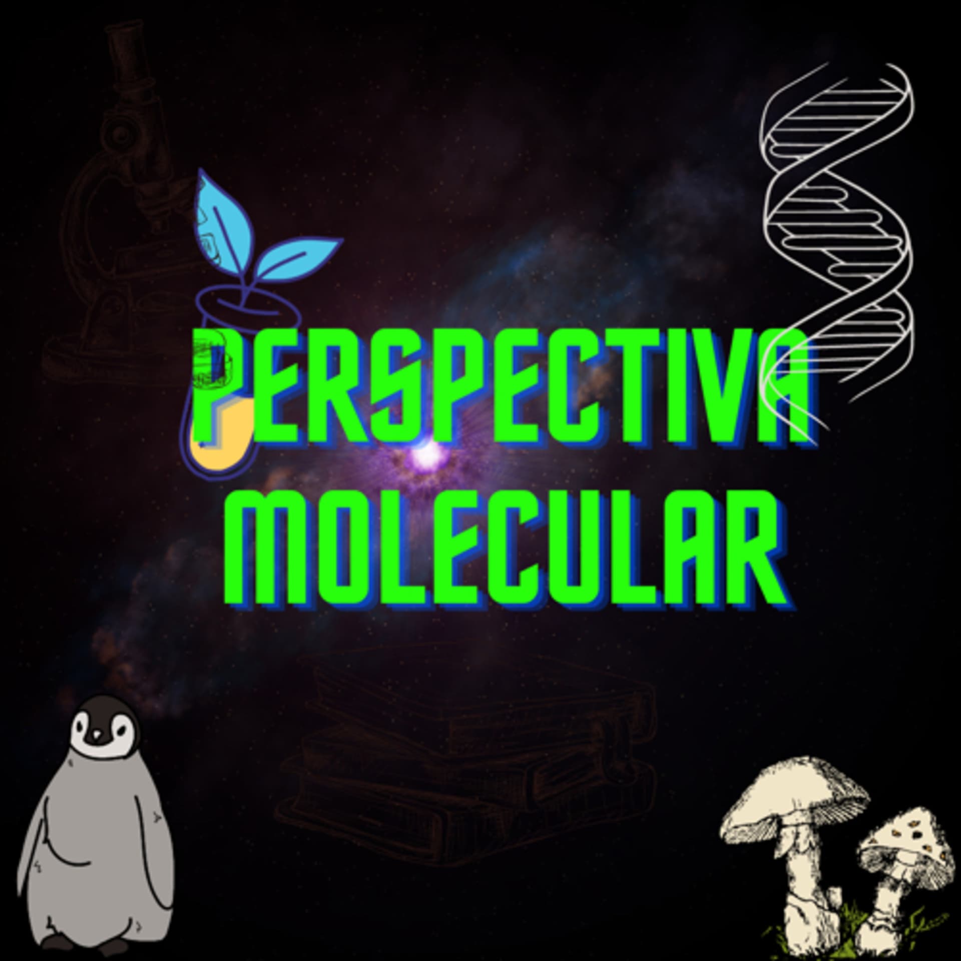 Perspectiva molecular | Joshua Yañez - Podcasts