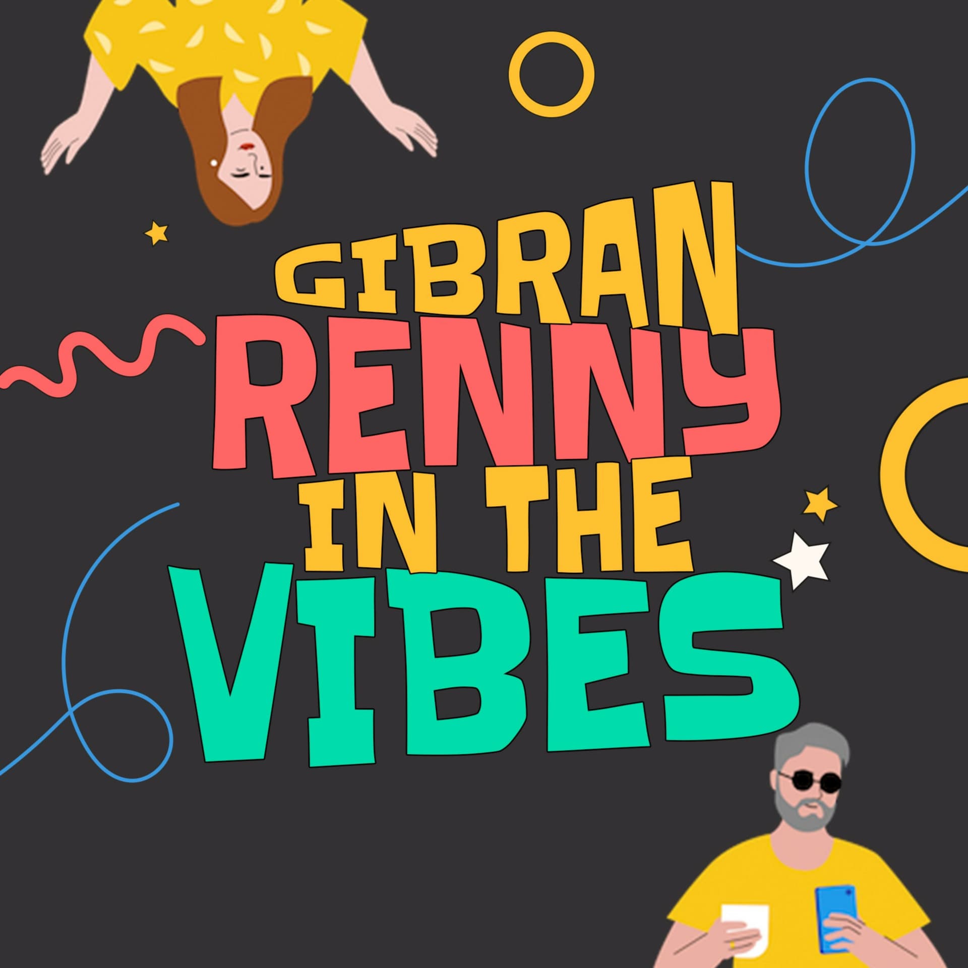 Gibran Renny In The Vibes - Podcasts