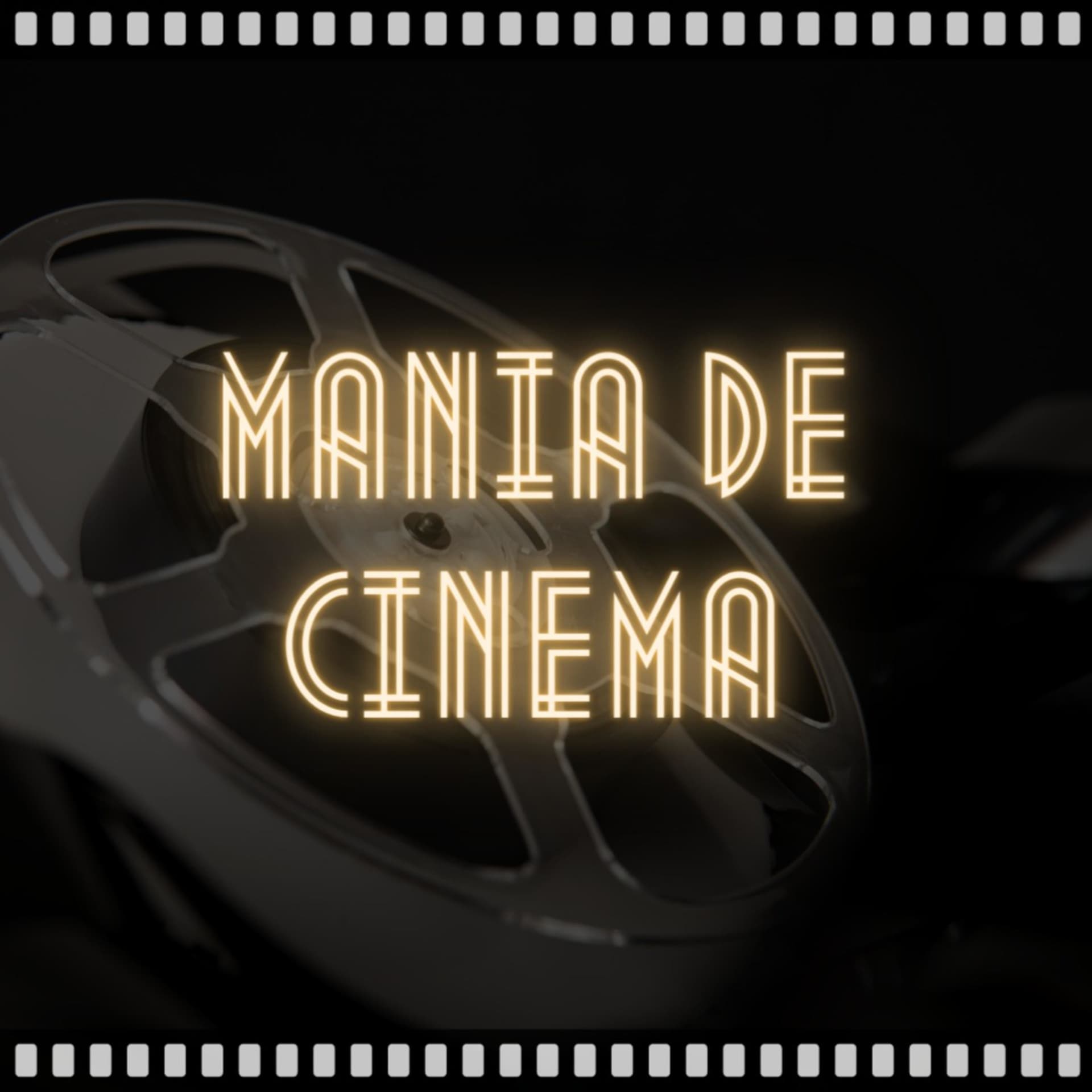 Mania de Cinema - Podcasts
