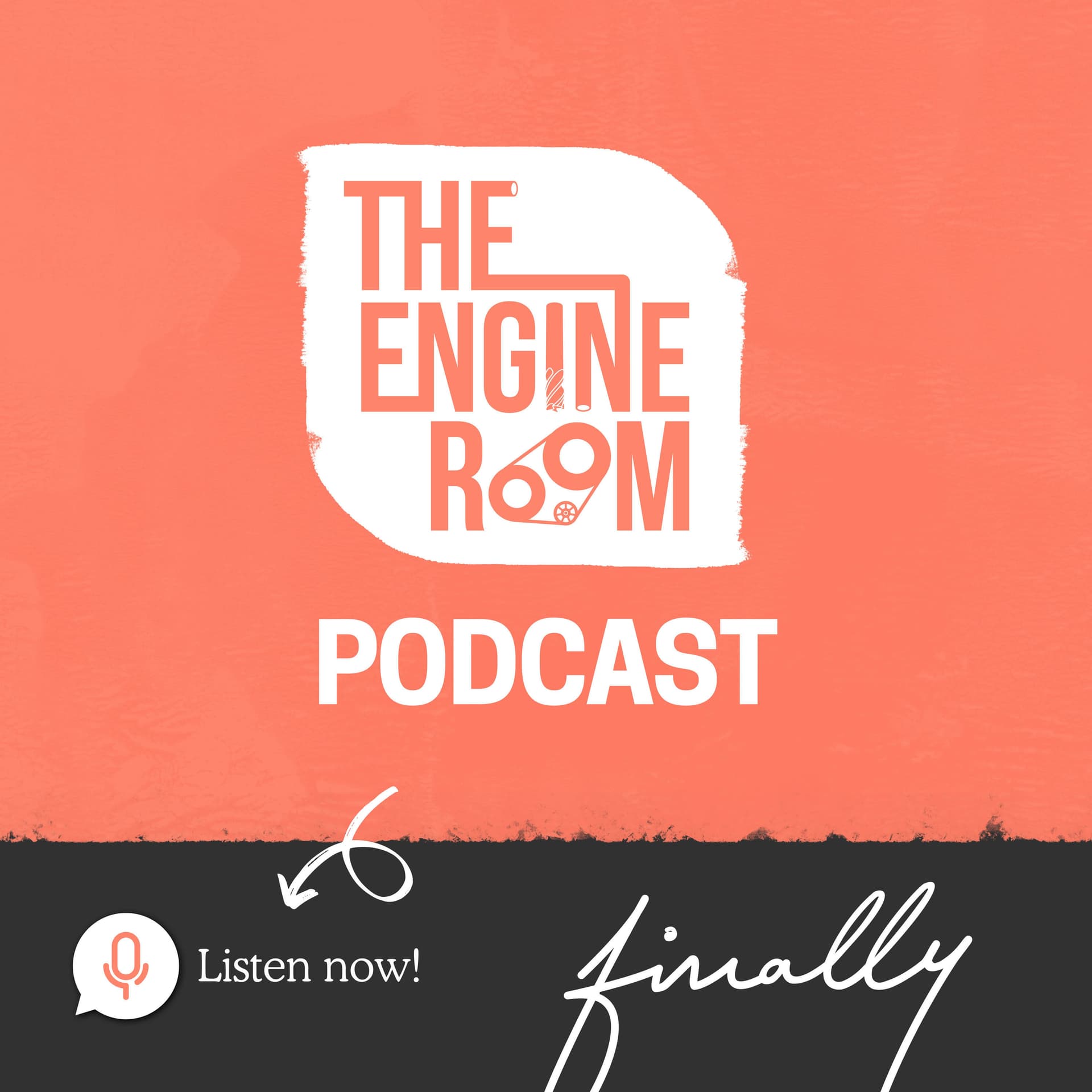 The Engine Room Podcast by FINALLY Agency - Podcasts