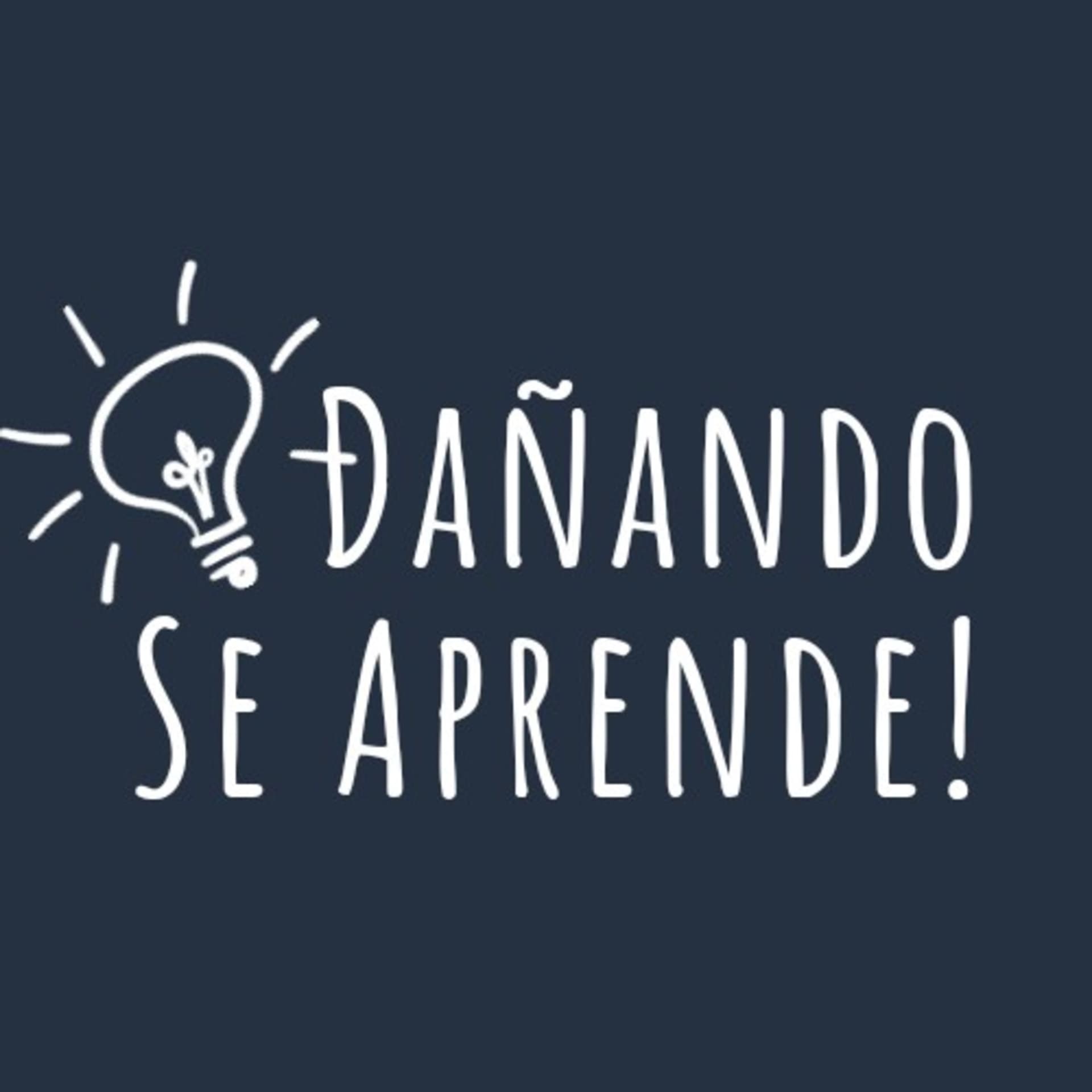 Dañando Se Aprende! - Podcasts