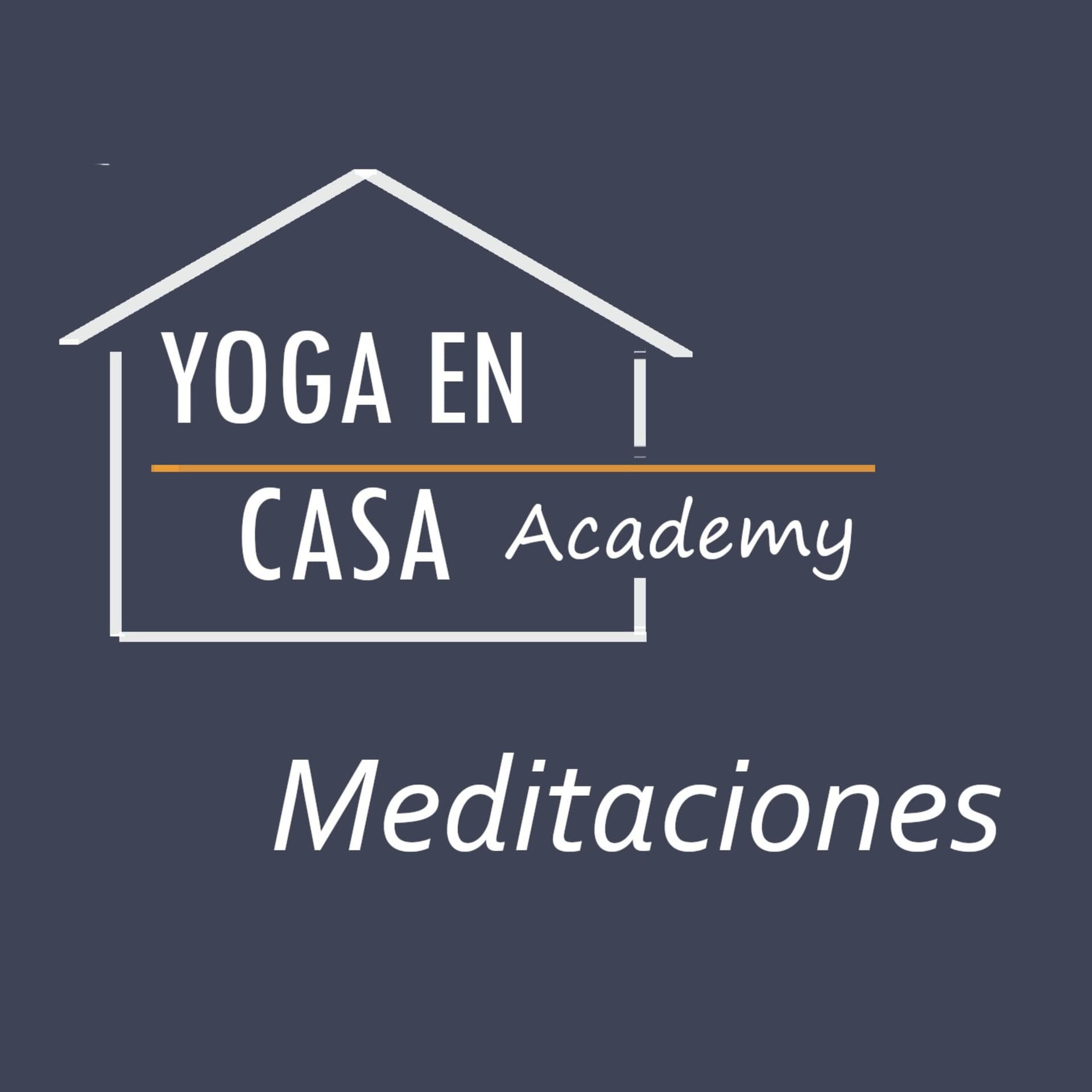 Yoga en Casa Academy - Meditaciones - Podcasts