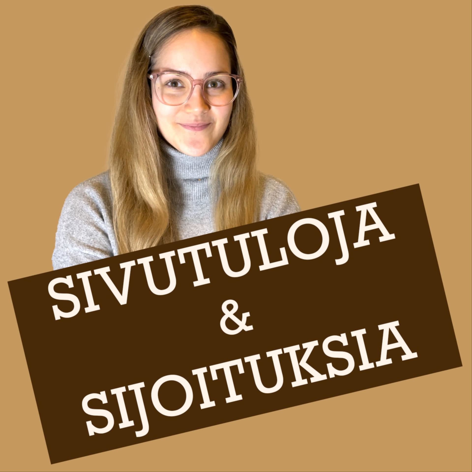 Sivutuloja ja sijoituksia - Podcasts