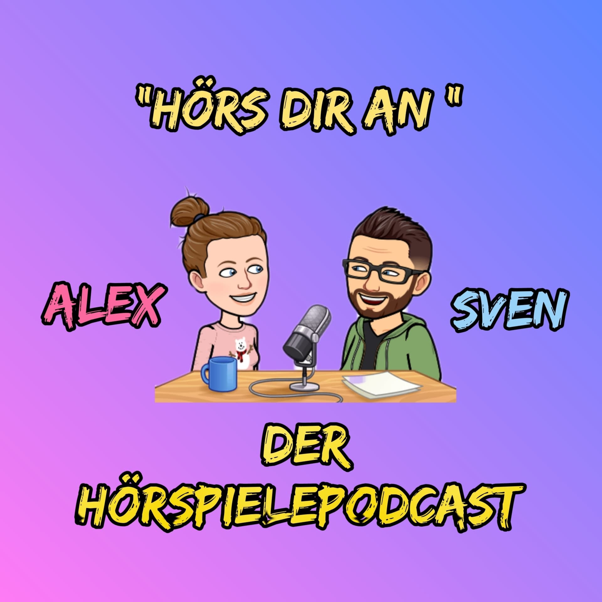 "Hörs dir an" Der Hörspielpodcast mit Alex und Sven - Podcasts