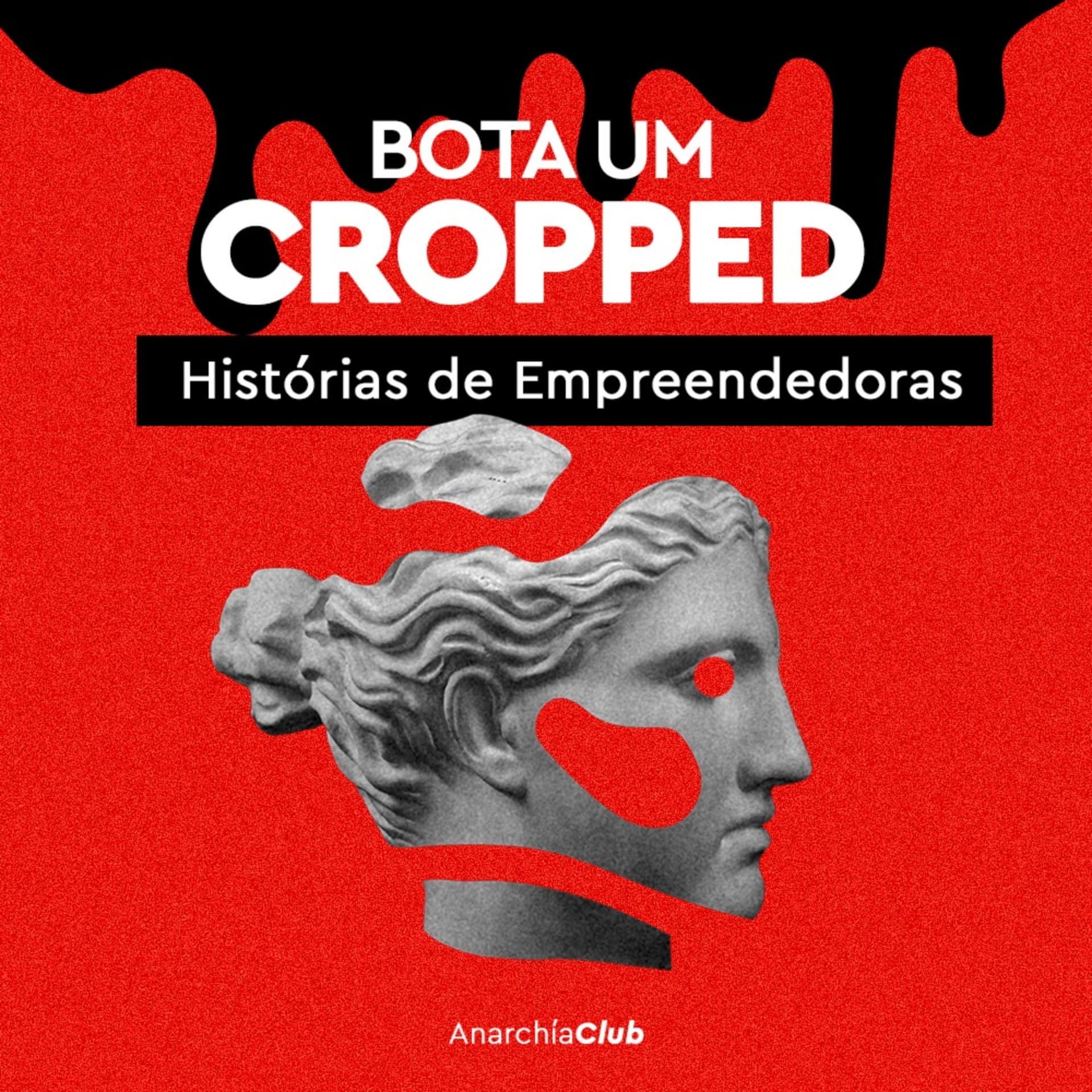 Bota um Cropped: Histórias de empreendedoras - Podcasts