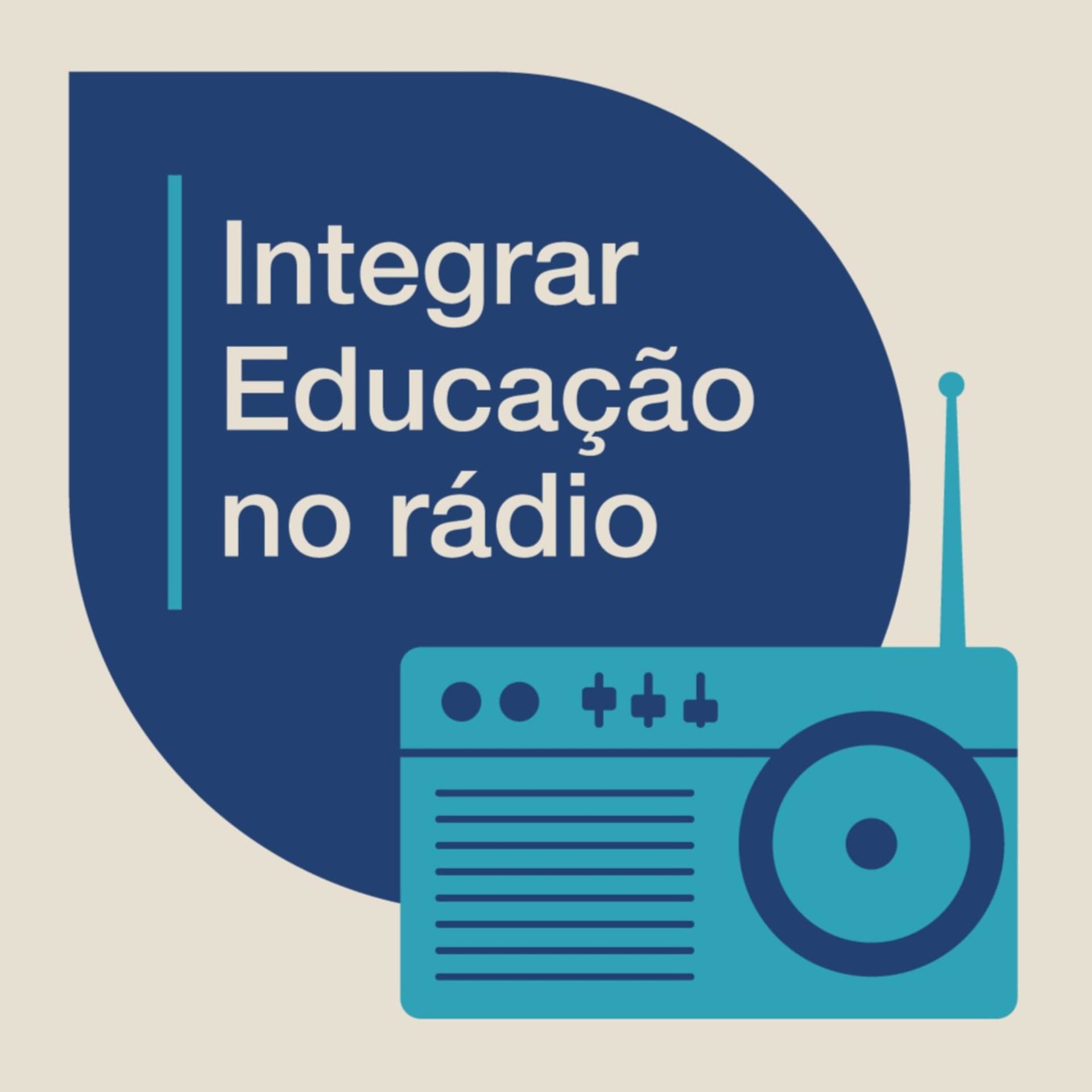 Integrar Educação no rádio - Podcasts