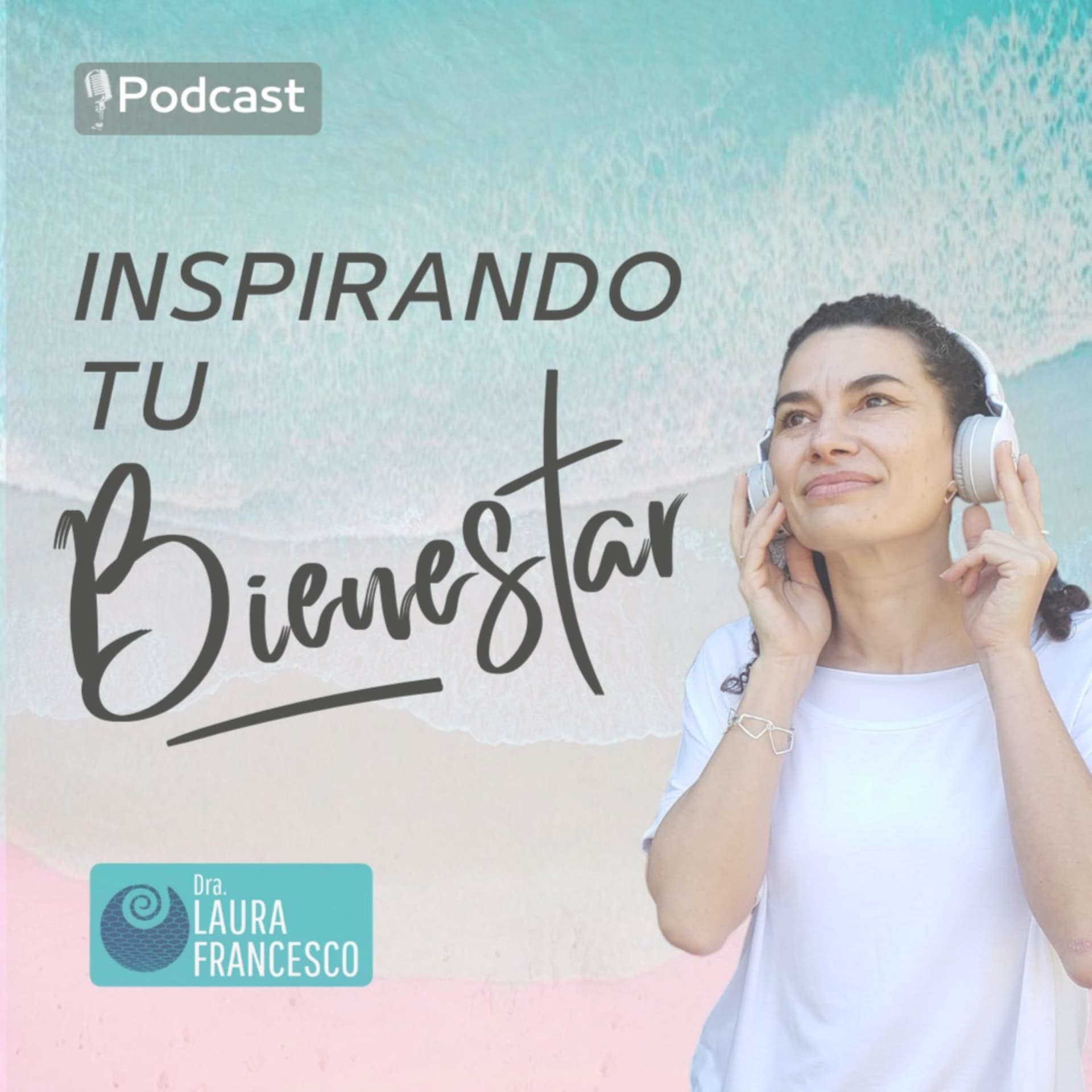 Inspirando Tu Bienestar - Podcasts
