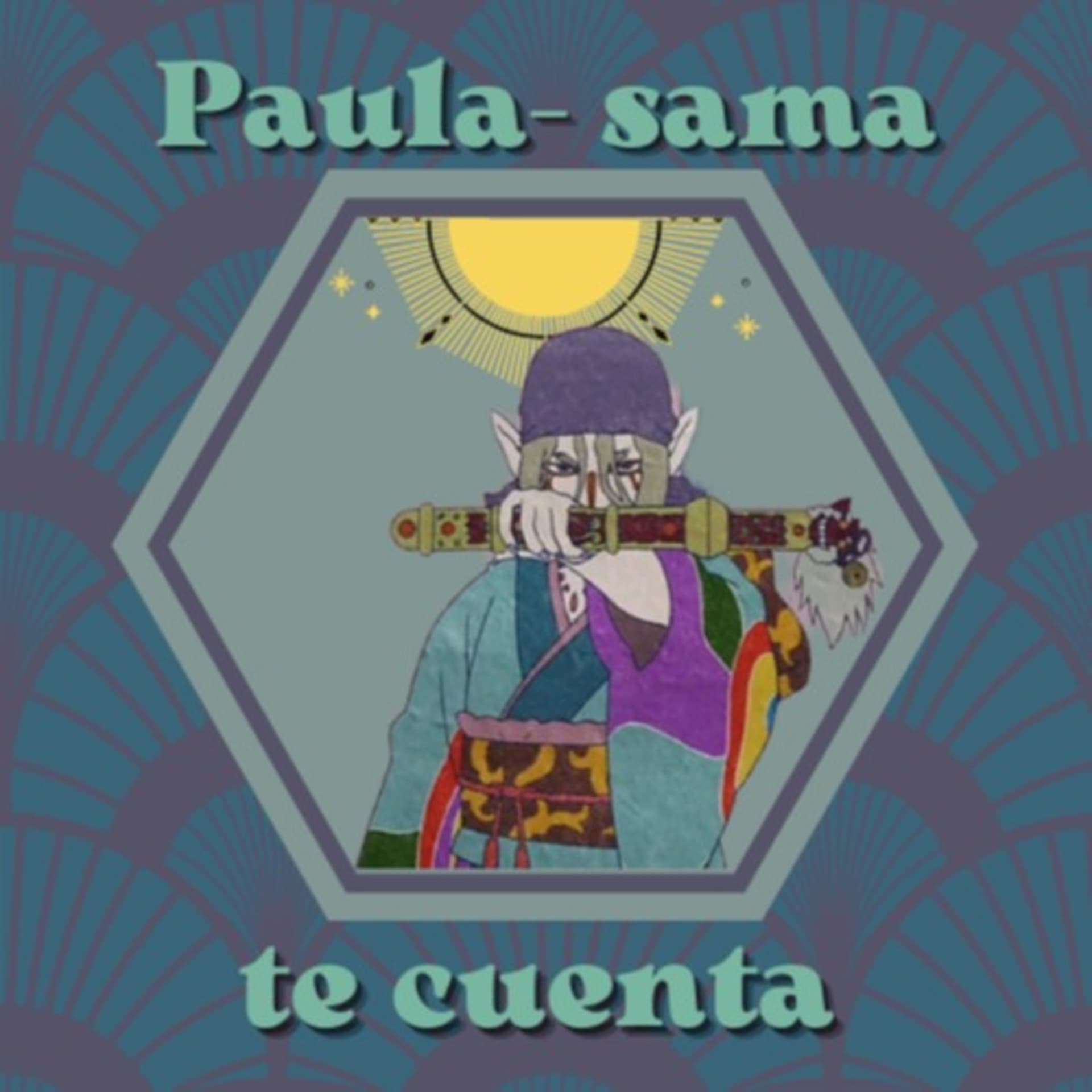 Paula-sama te cuenta - Podcasts
