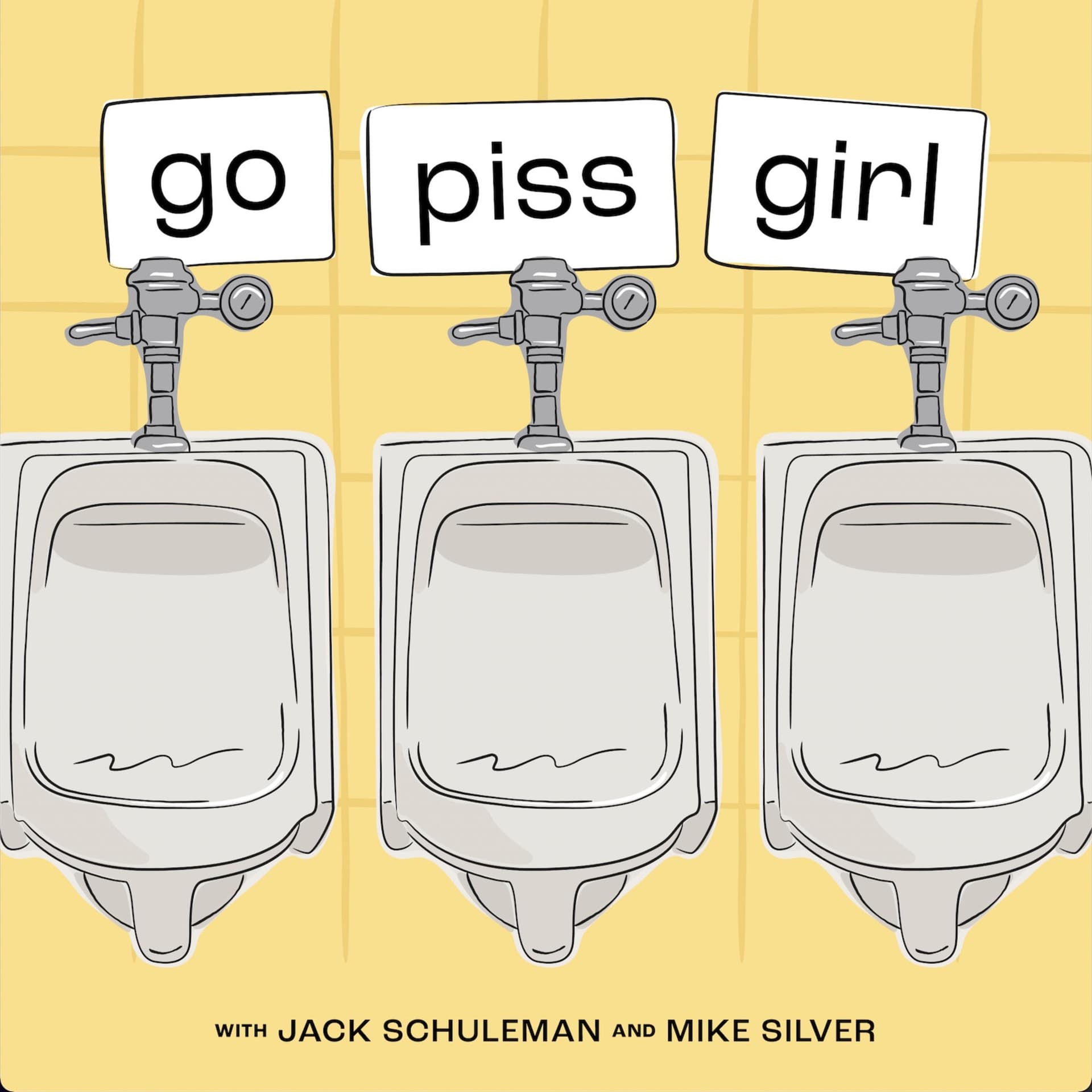 Go Piss Girl - Podcasts