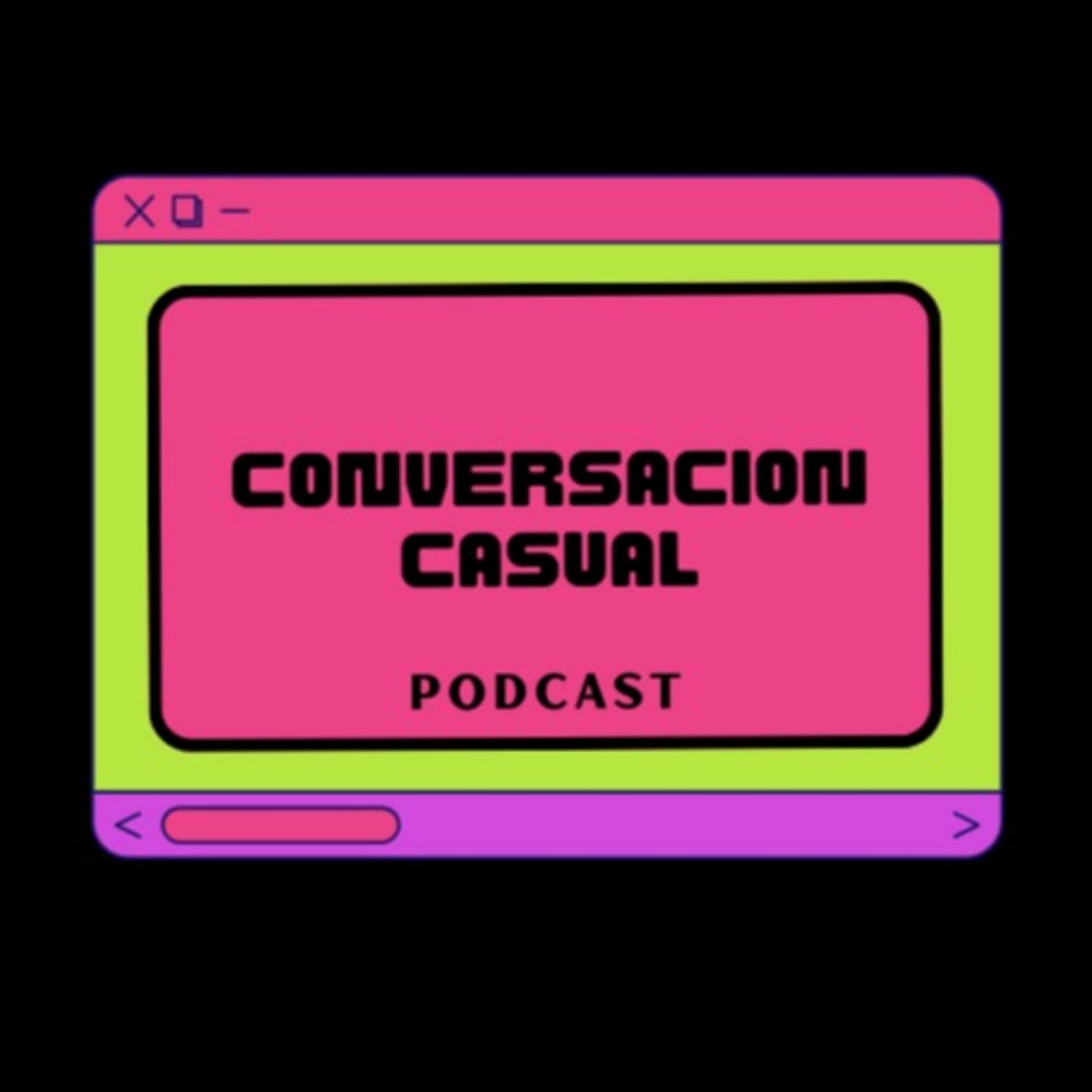 Conversación casual podcast - Podcasts