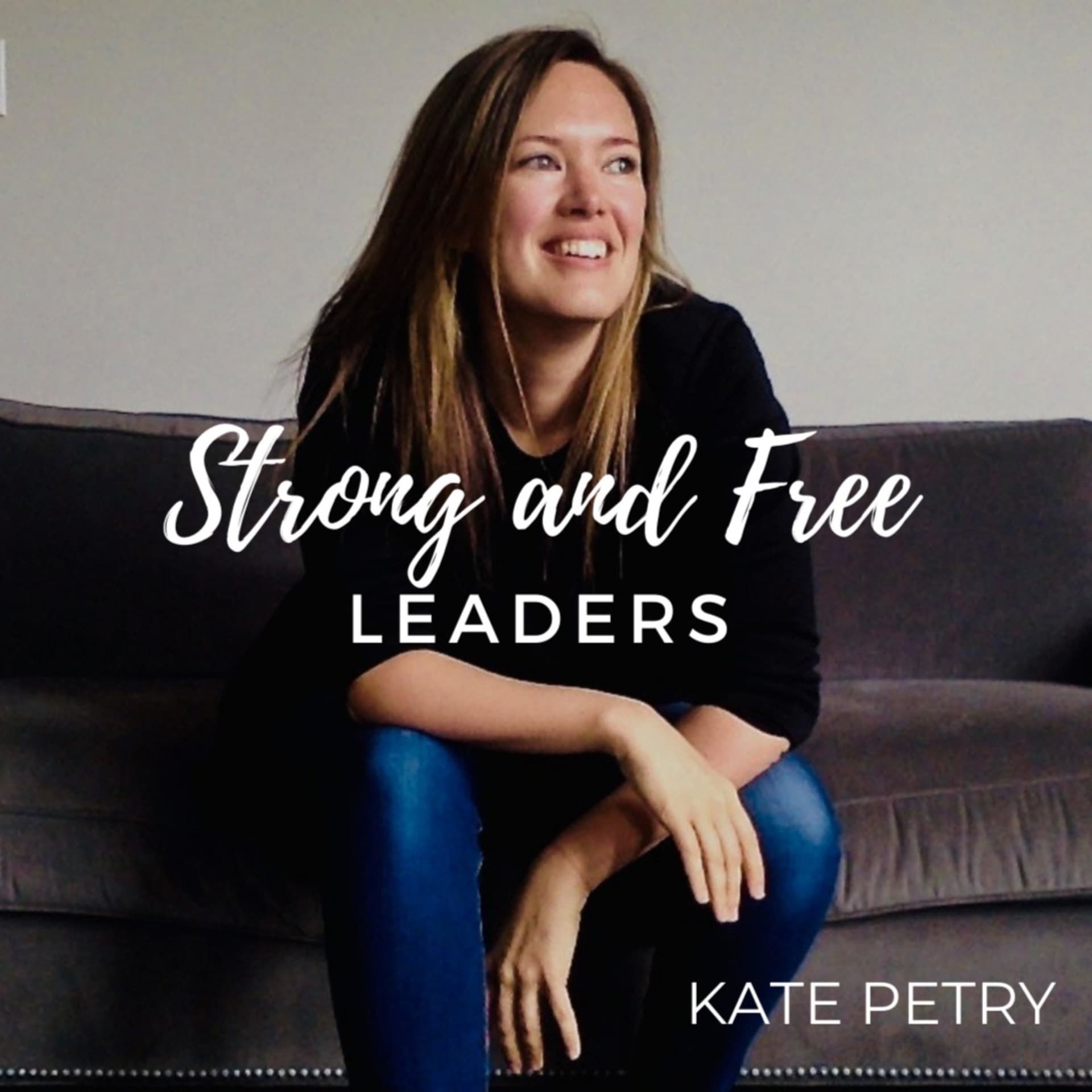 Strong and Free Leaders - Podcasts