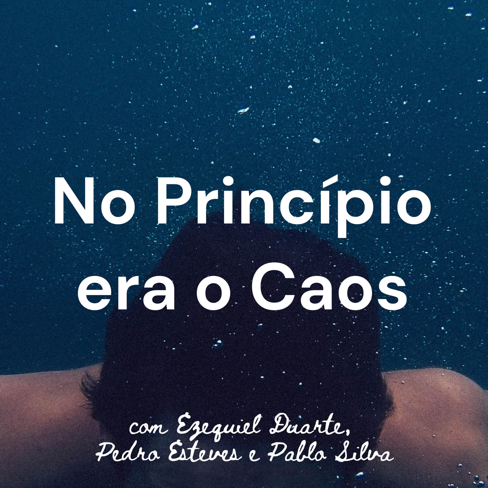 No Princípio era o Caos - Podcasts