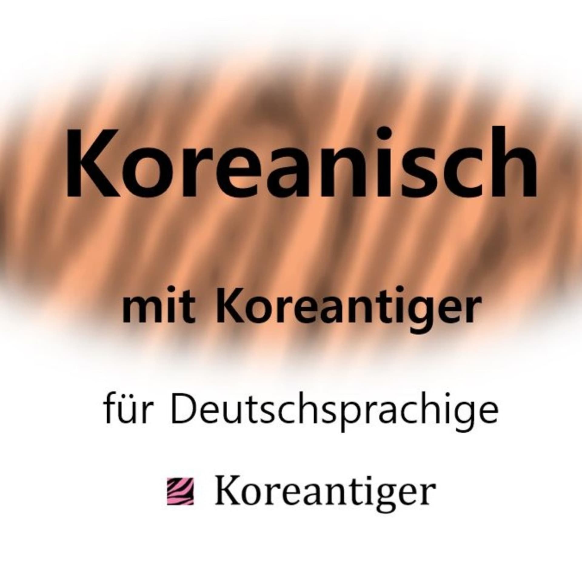 Koreanisch mit Koreantiger - Podcasts