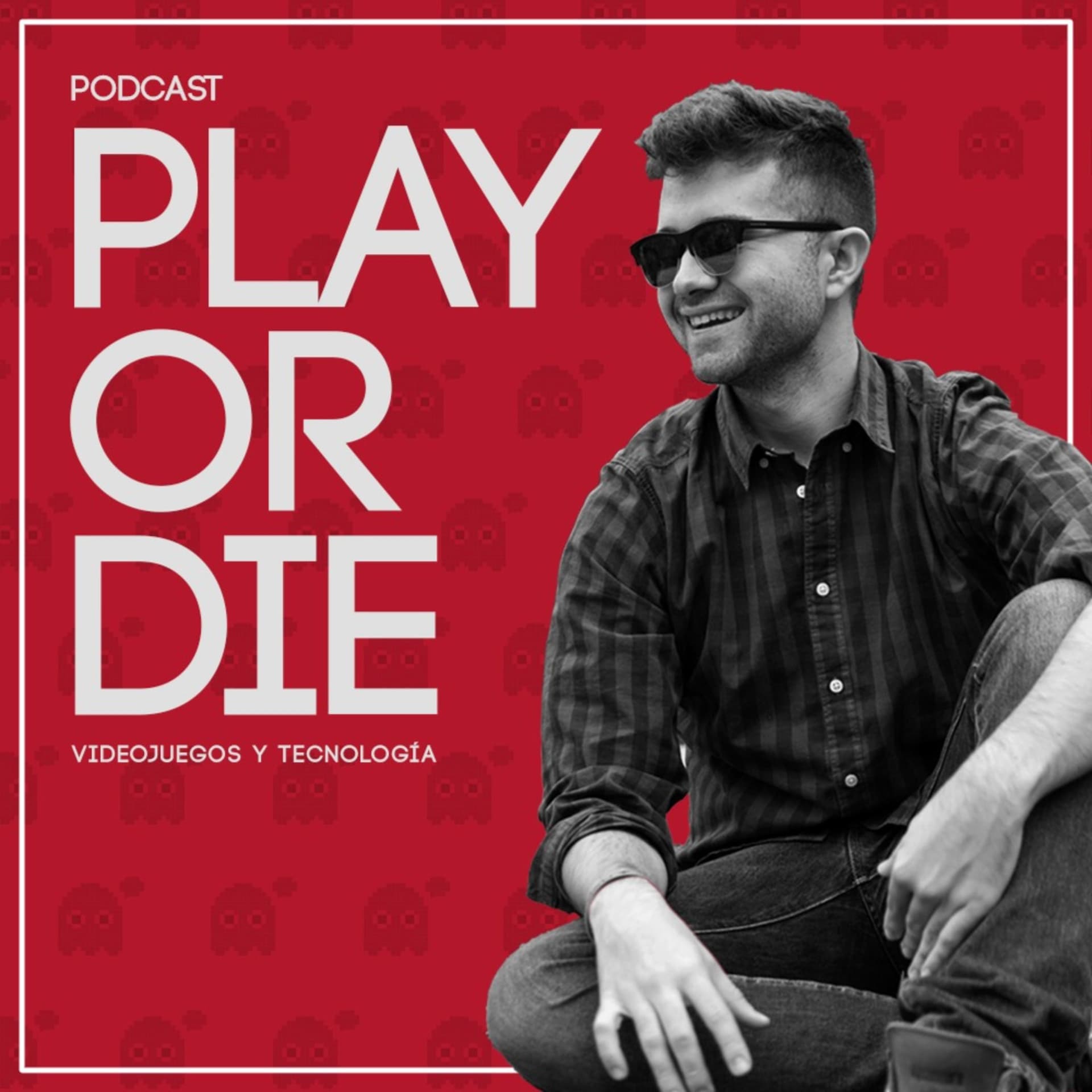 Play or Die - Videojuegos y Tecnología - Podcasts