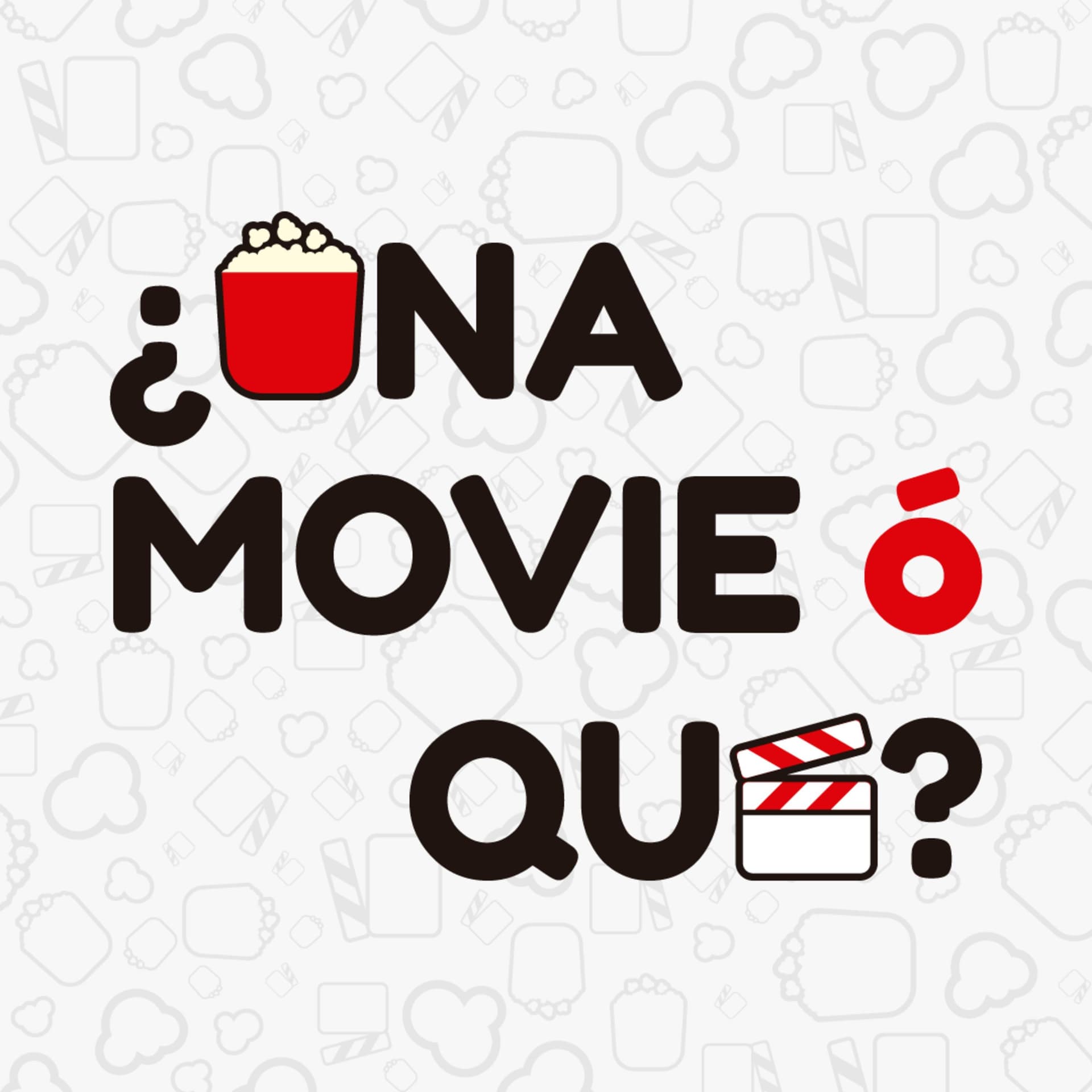 ¿UNA MOVIE ó QUÉ? - Podcasts