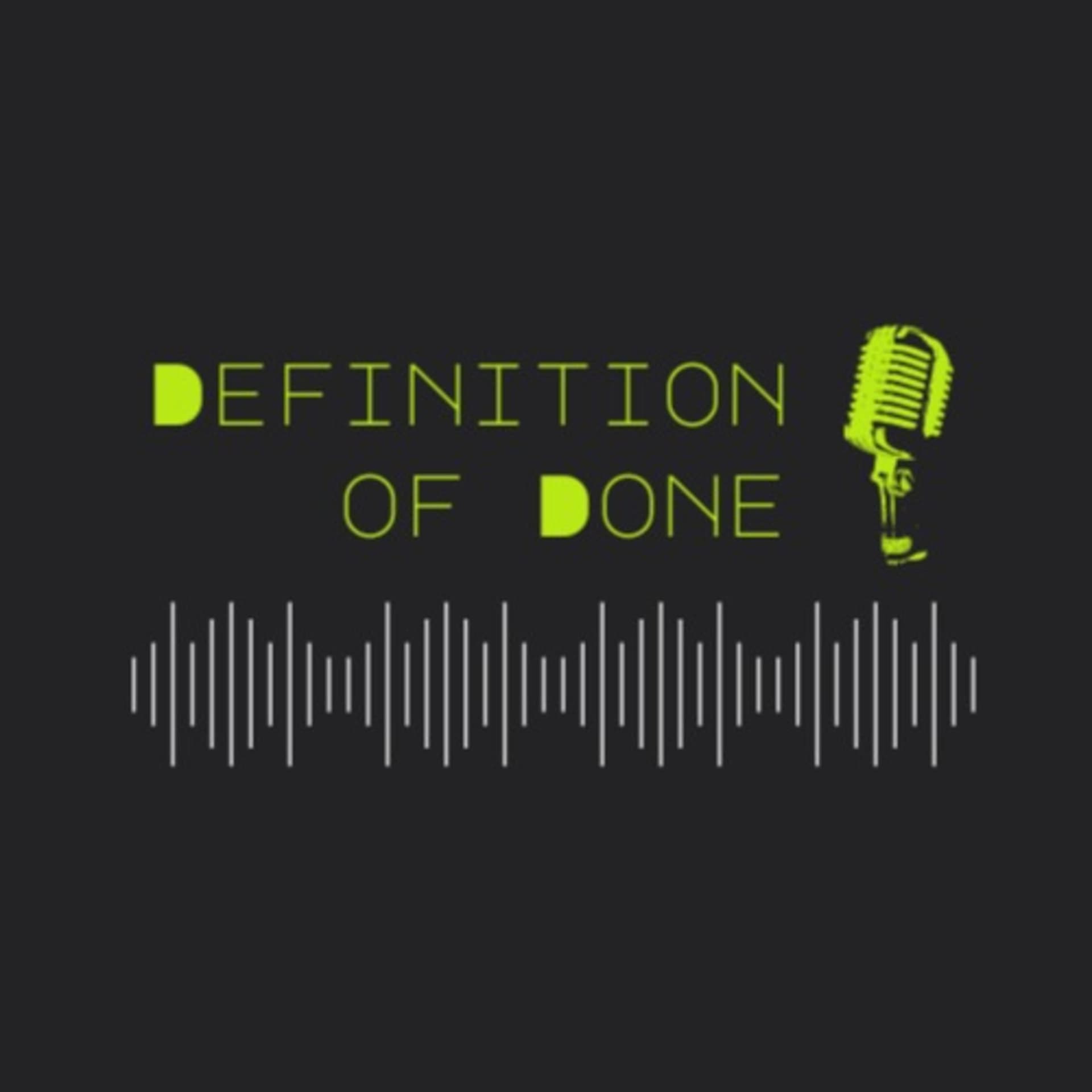 Definition Of Done - Podcasts