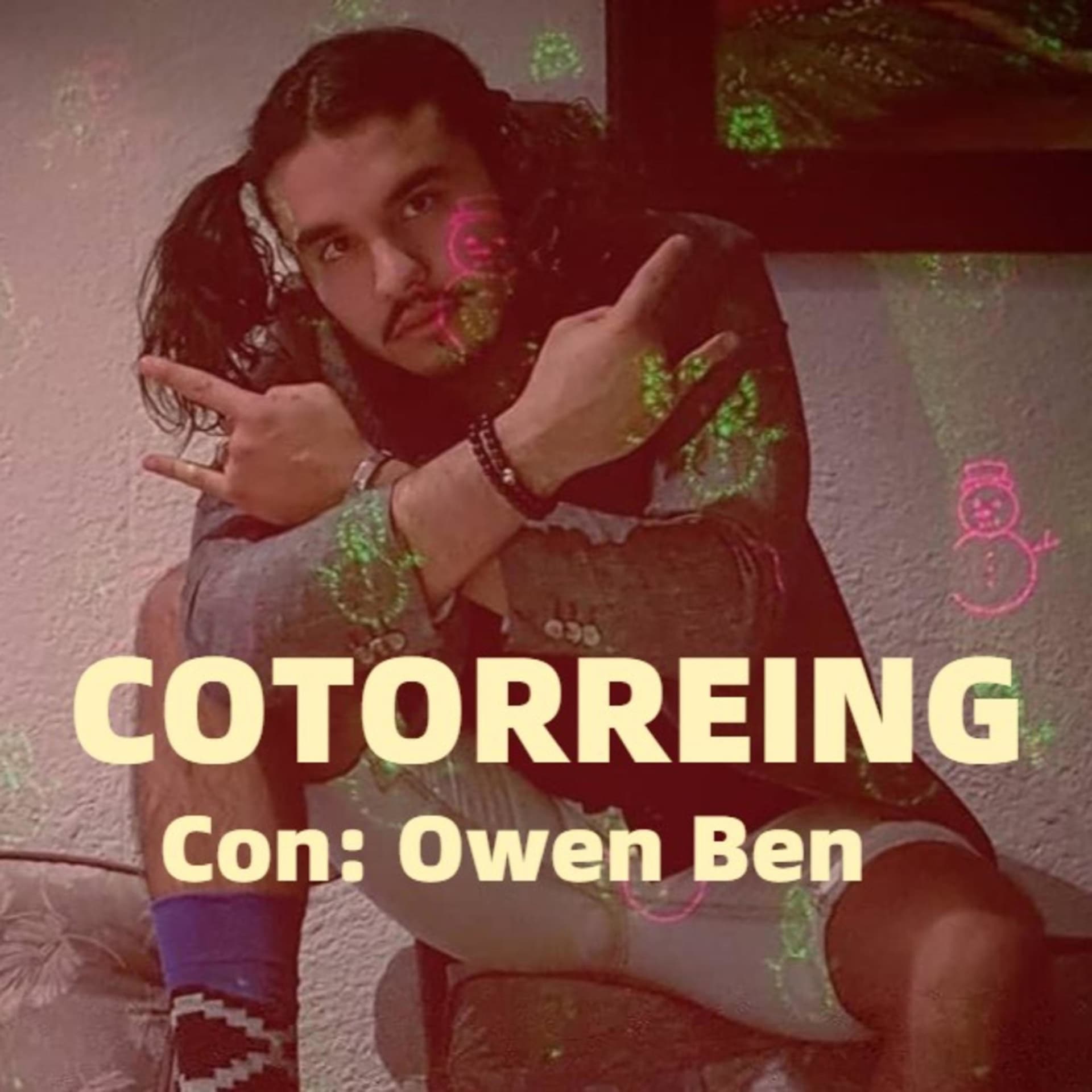 Cotorreing con: Owen Ben - Podcasts