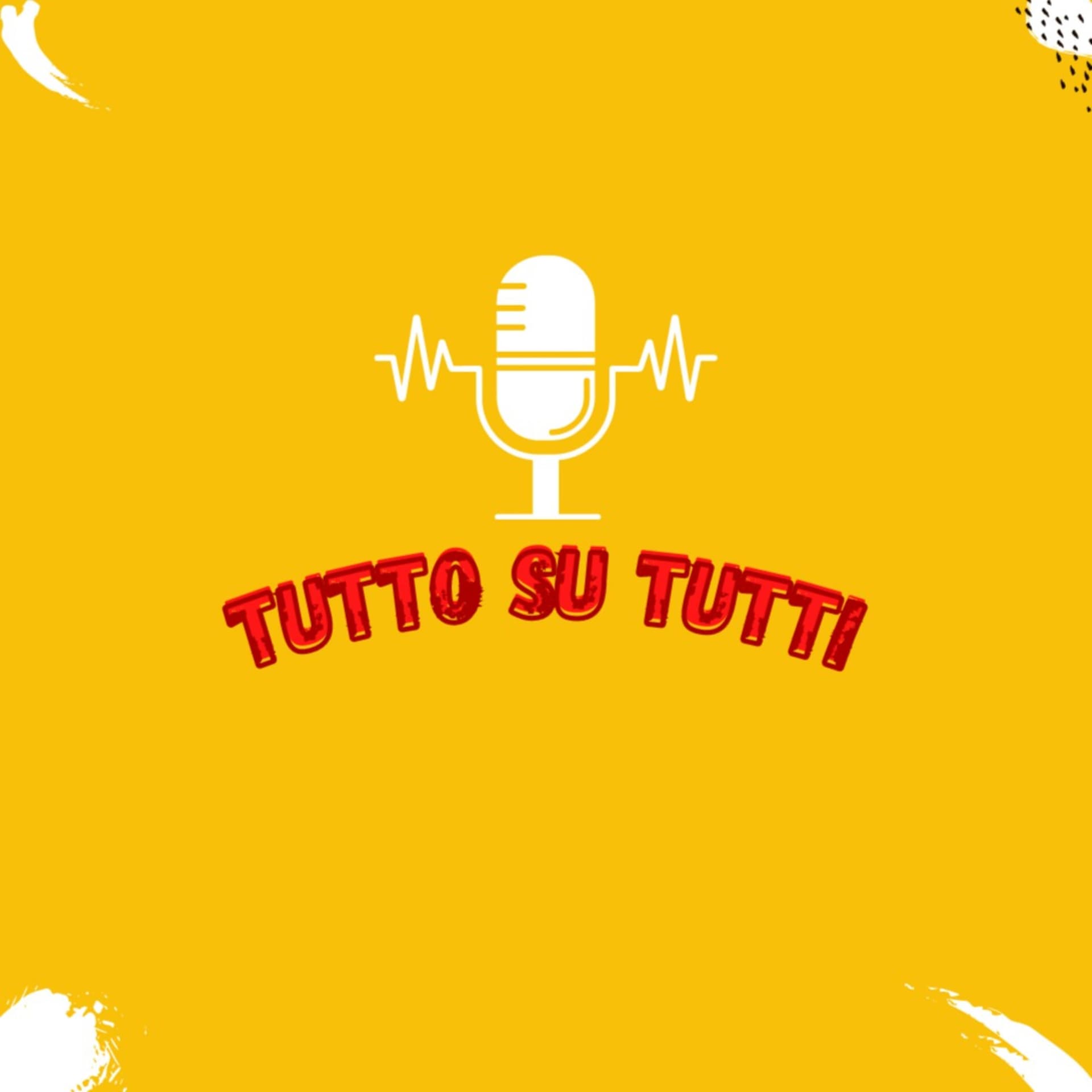 Tutto su Tutti - Podcasts