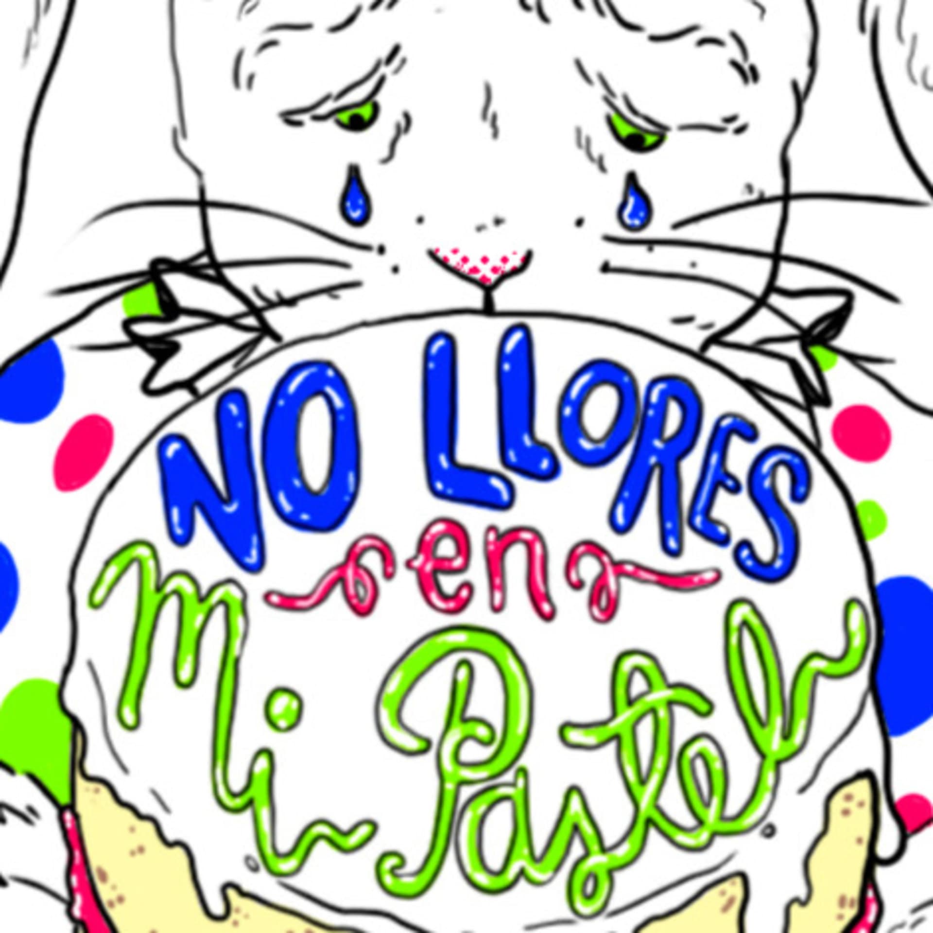 No Llores en mi Pastel - Podcasts