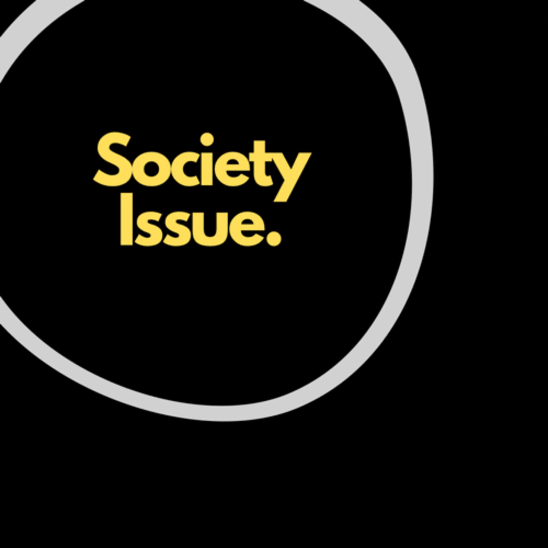 Society Issue - Podcasts