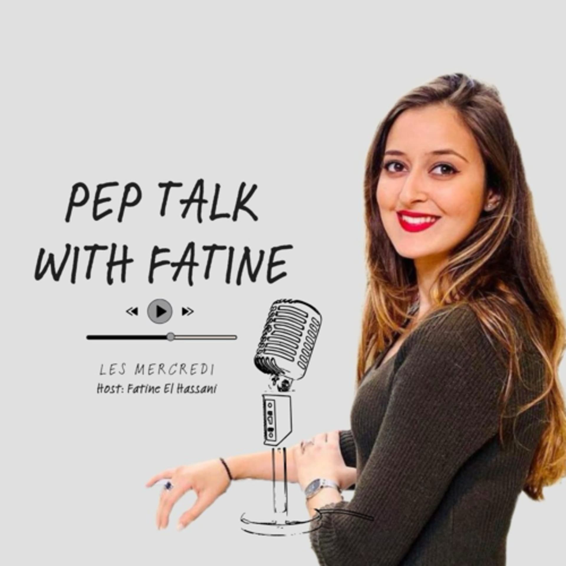 Pep Talk with Fatine - Podcasts