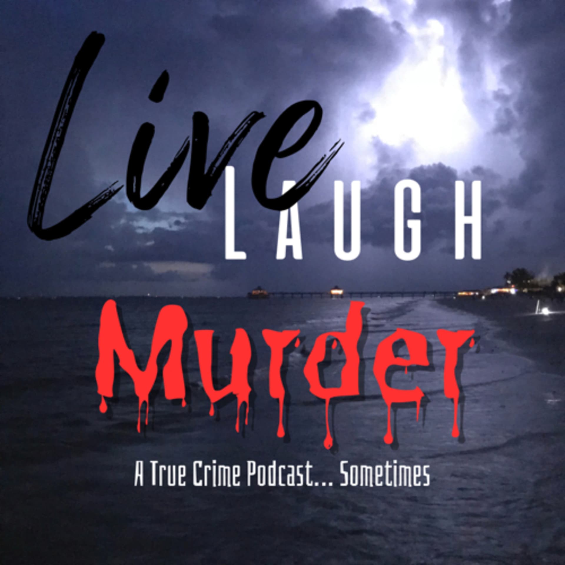 Live Laugh Murder Podcast - Podcasts
