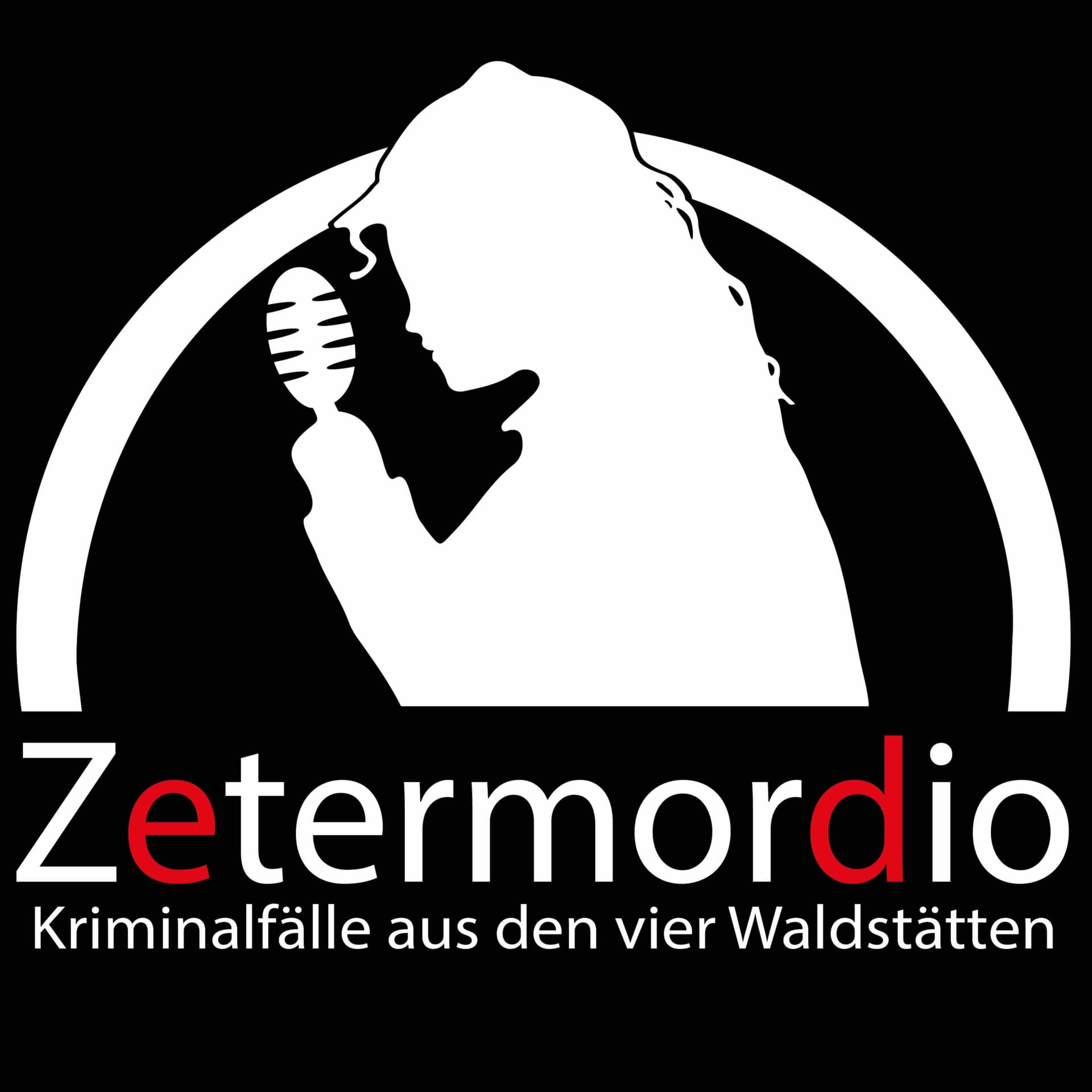 Zetermordio, Kriminalfälle aus den vier Waldstätten - Podcasts