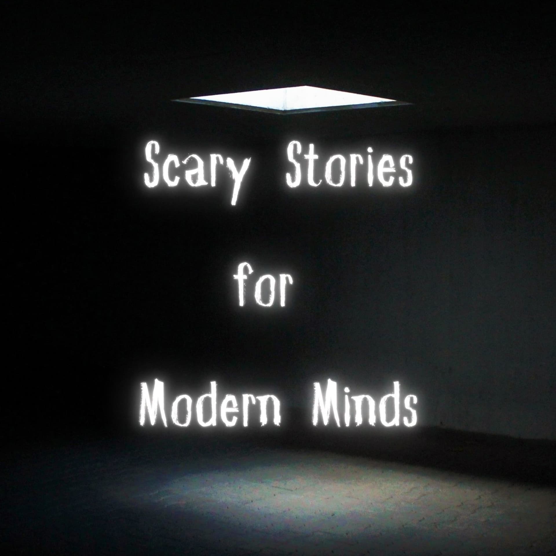 Scary Stories for Modern Minds - Podcasts