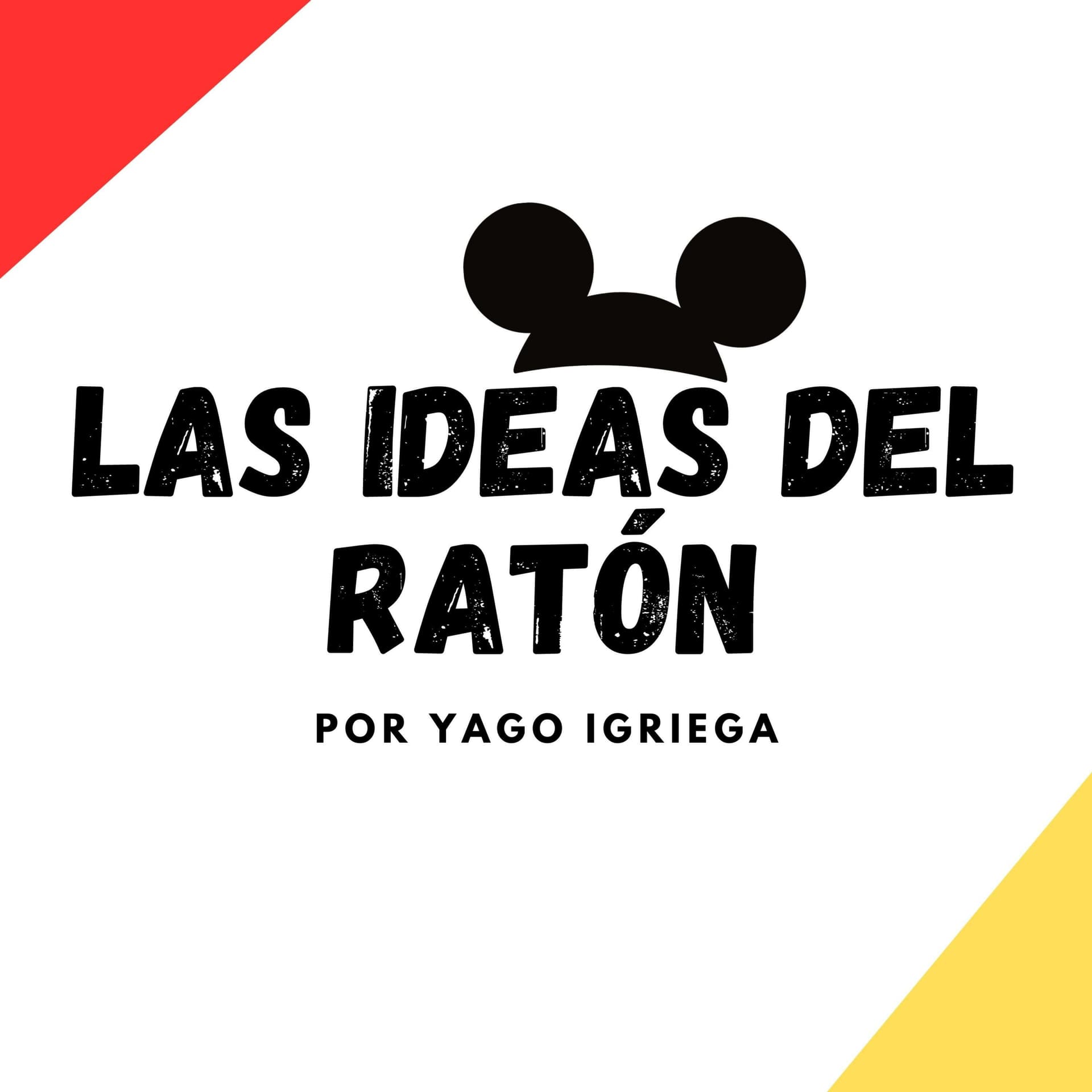 LAS IDEAS DEL RATÓN - Podcasts