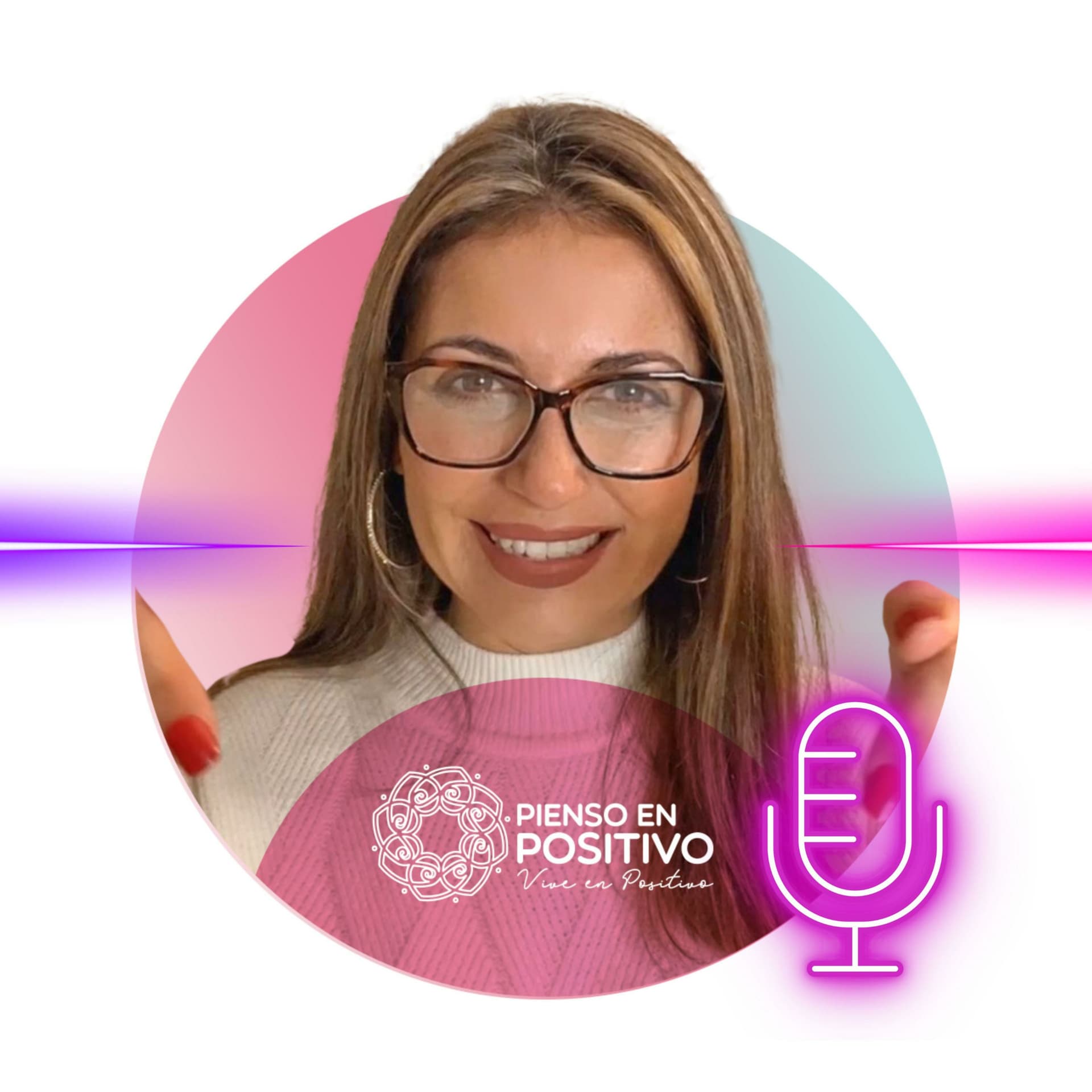 Pienso En Positivo - Podcasts