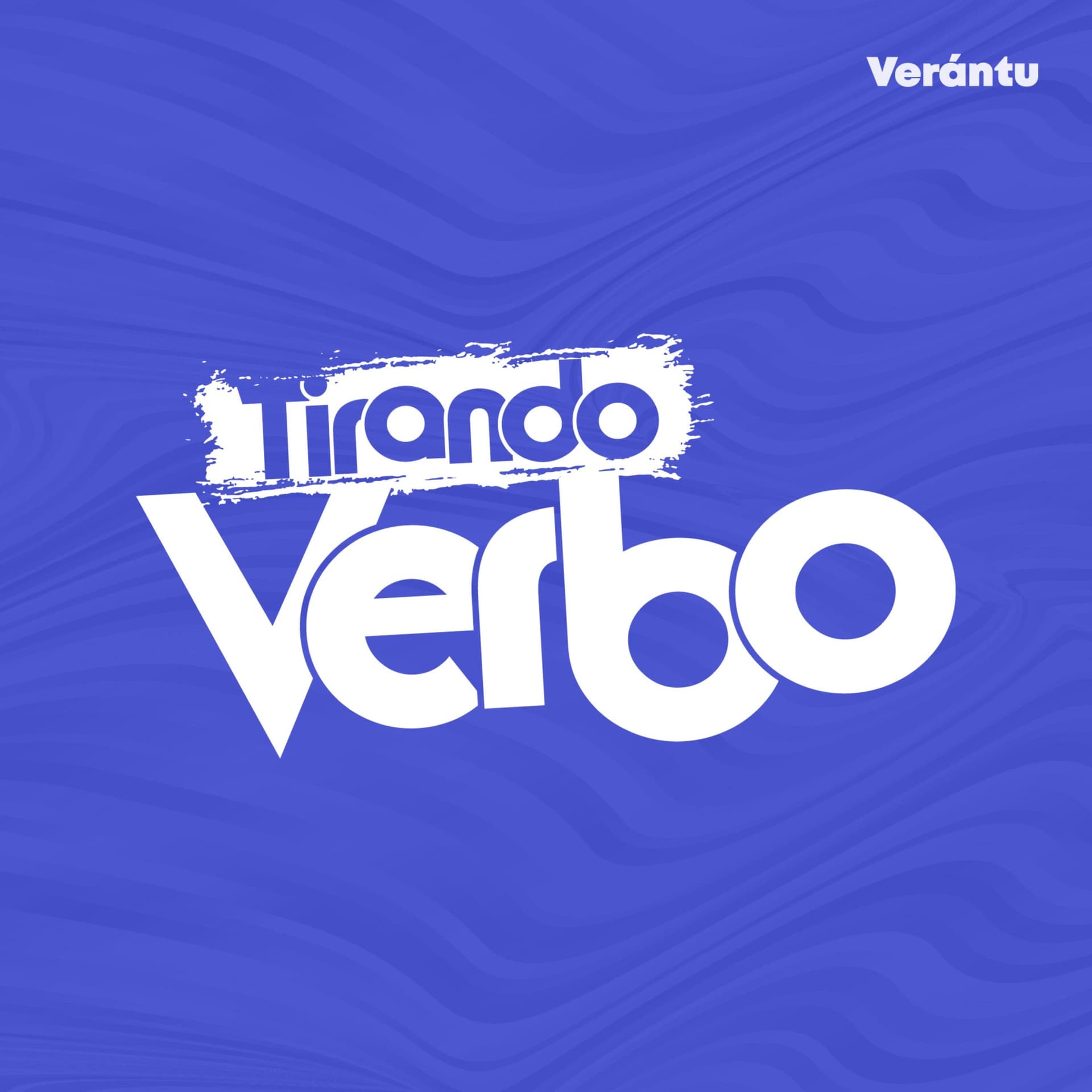 Tirando Verbo - Podcasts