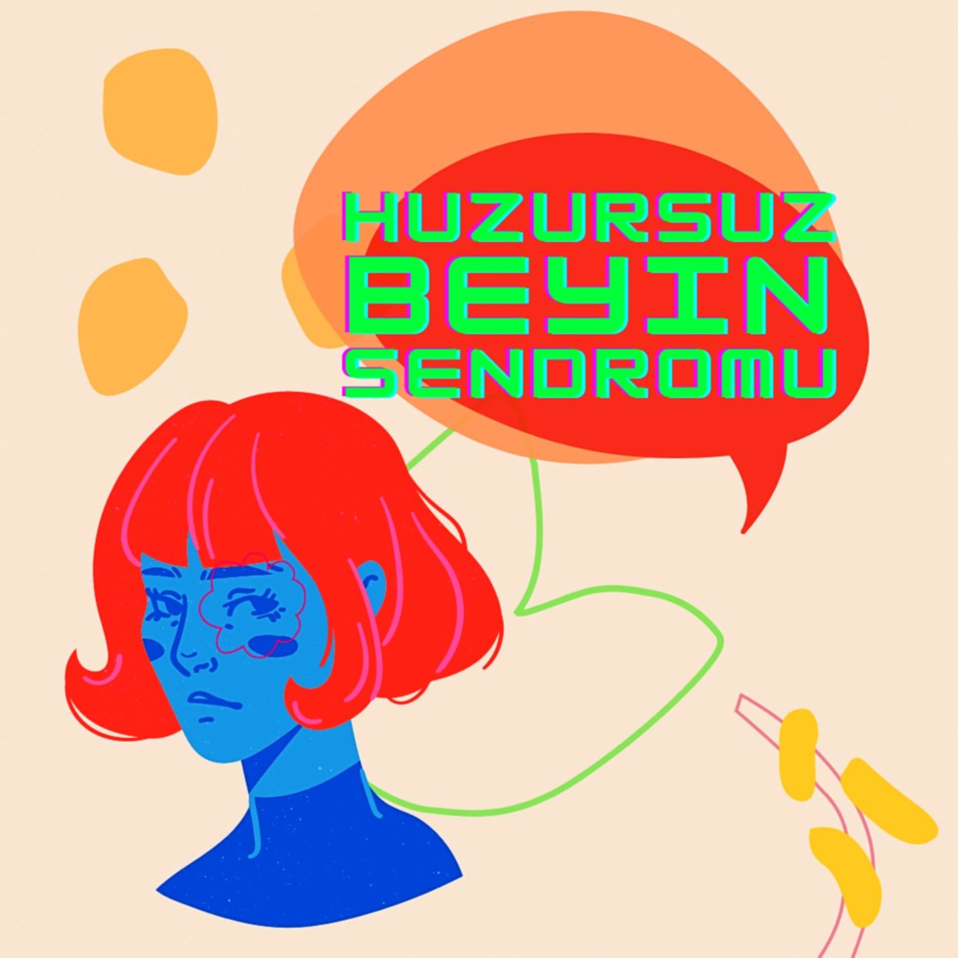 Huzursuz Beyin Sendromu - Podcasts