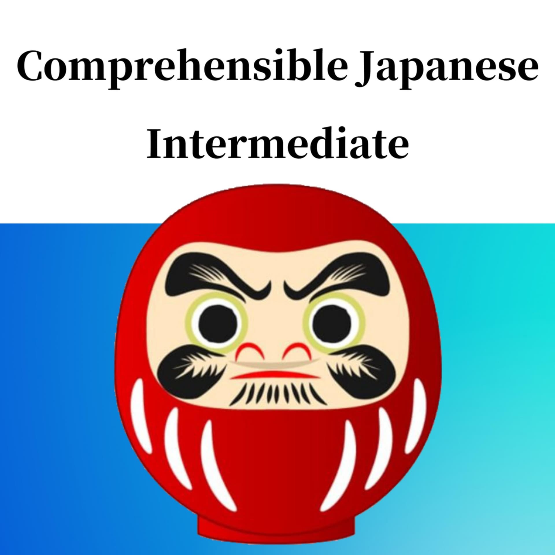 Comprehensible Japanese Intermediate - Nihongo-Learning - Podcasts