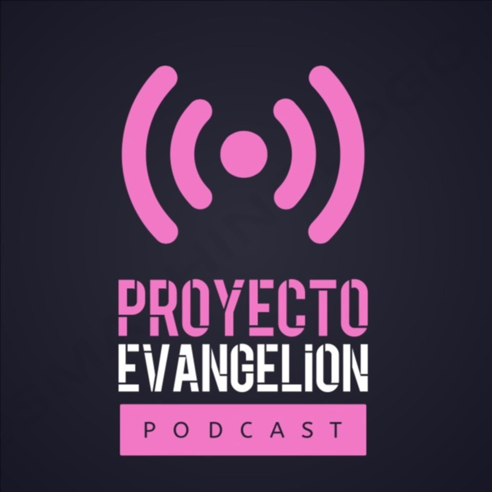 Proyecto Evangelion - Podcasts