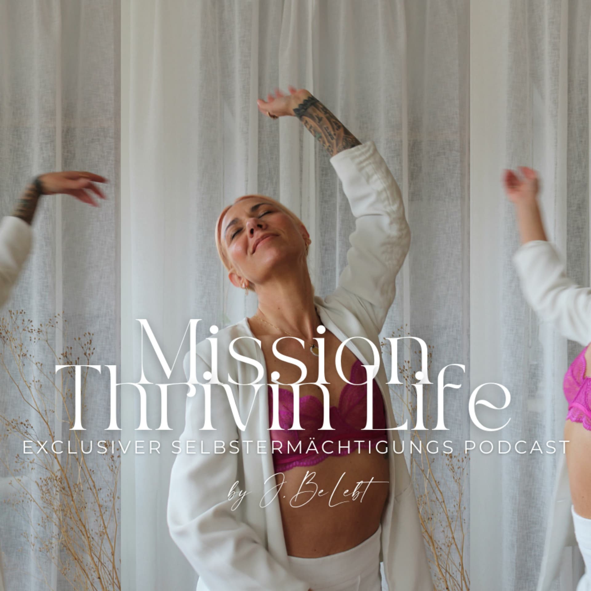 J.Belebt - Mission: Thrivin Life (Exclusiver Selbstermächtungs Podcast) - Podcasts
