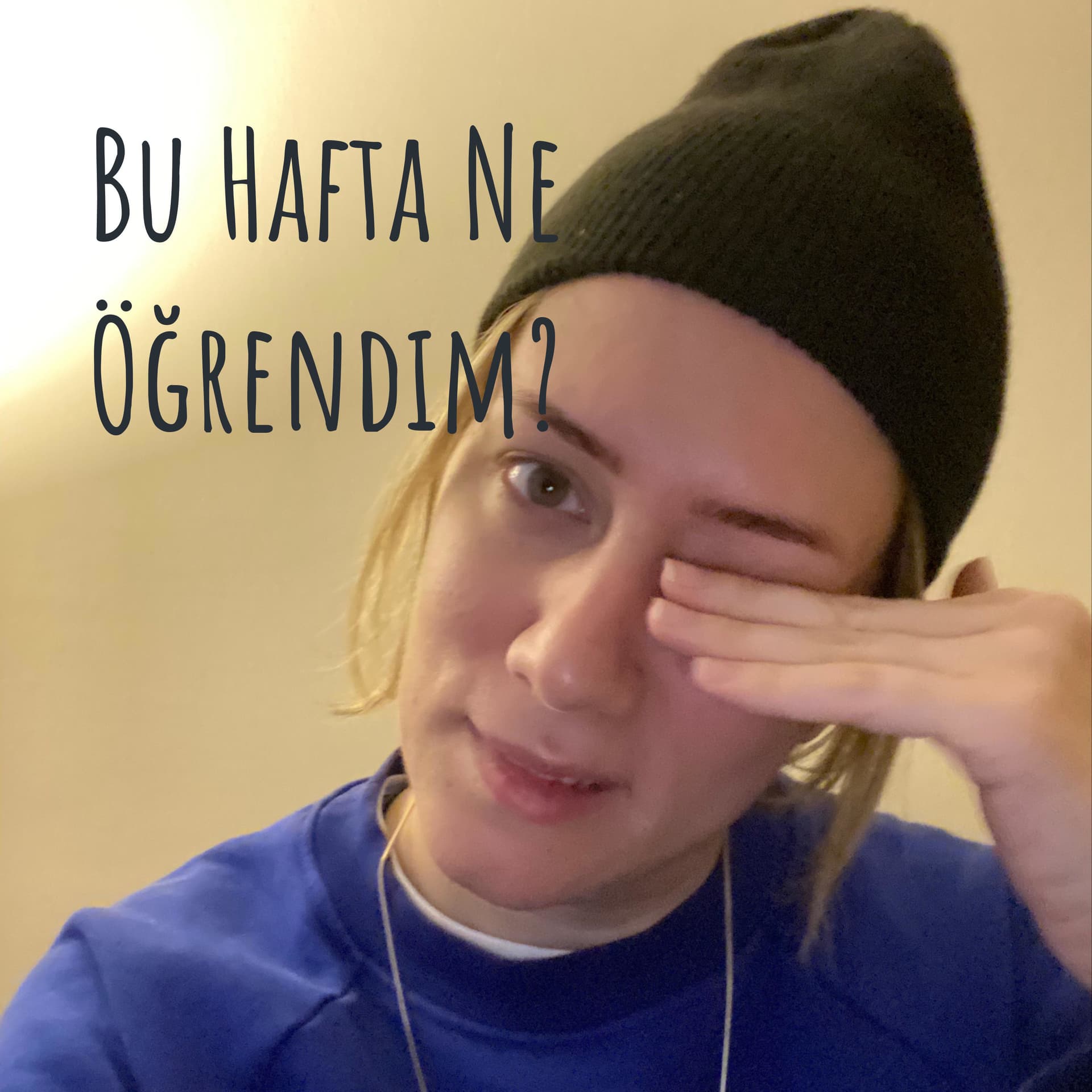 Bu Hafta Ne Öğrendim? - Podcasts