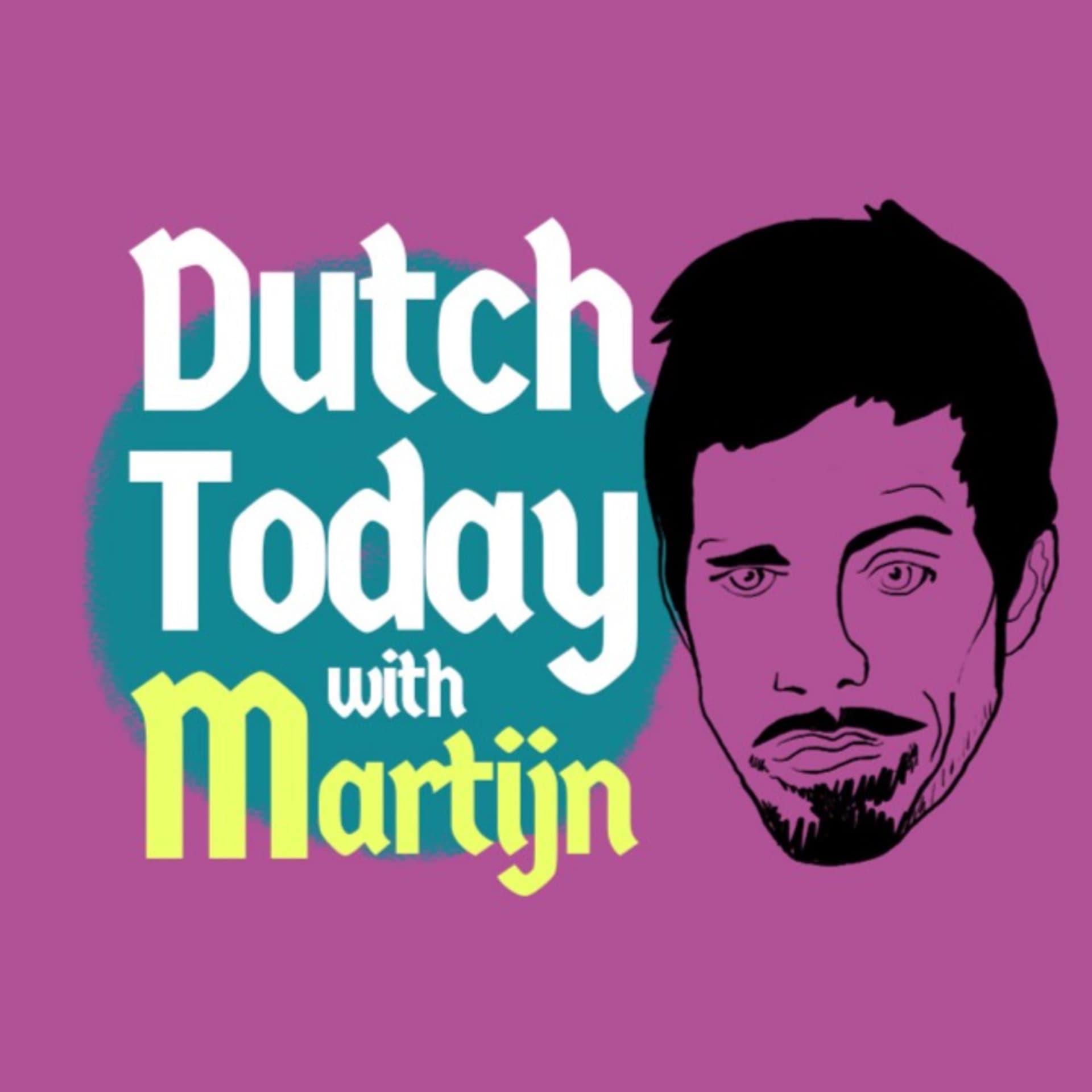 Dutch Today: leer Nederlands met Martijn - Podcasts