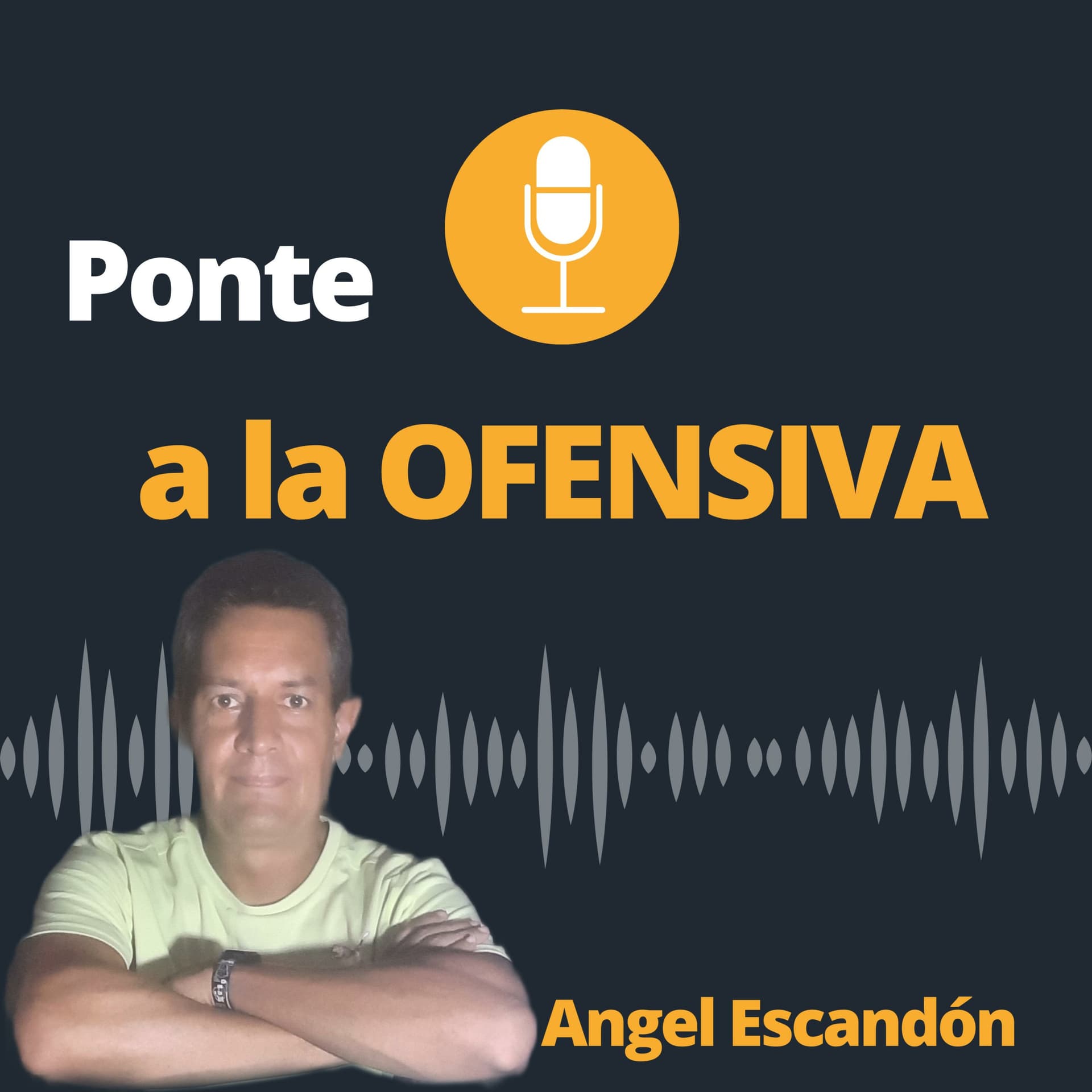 Ponte a la OFENSIVA - Podcasts