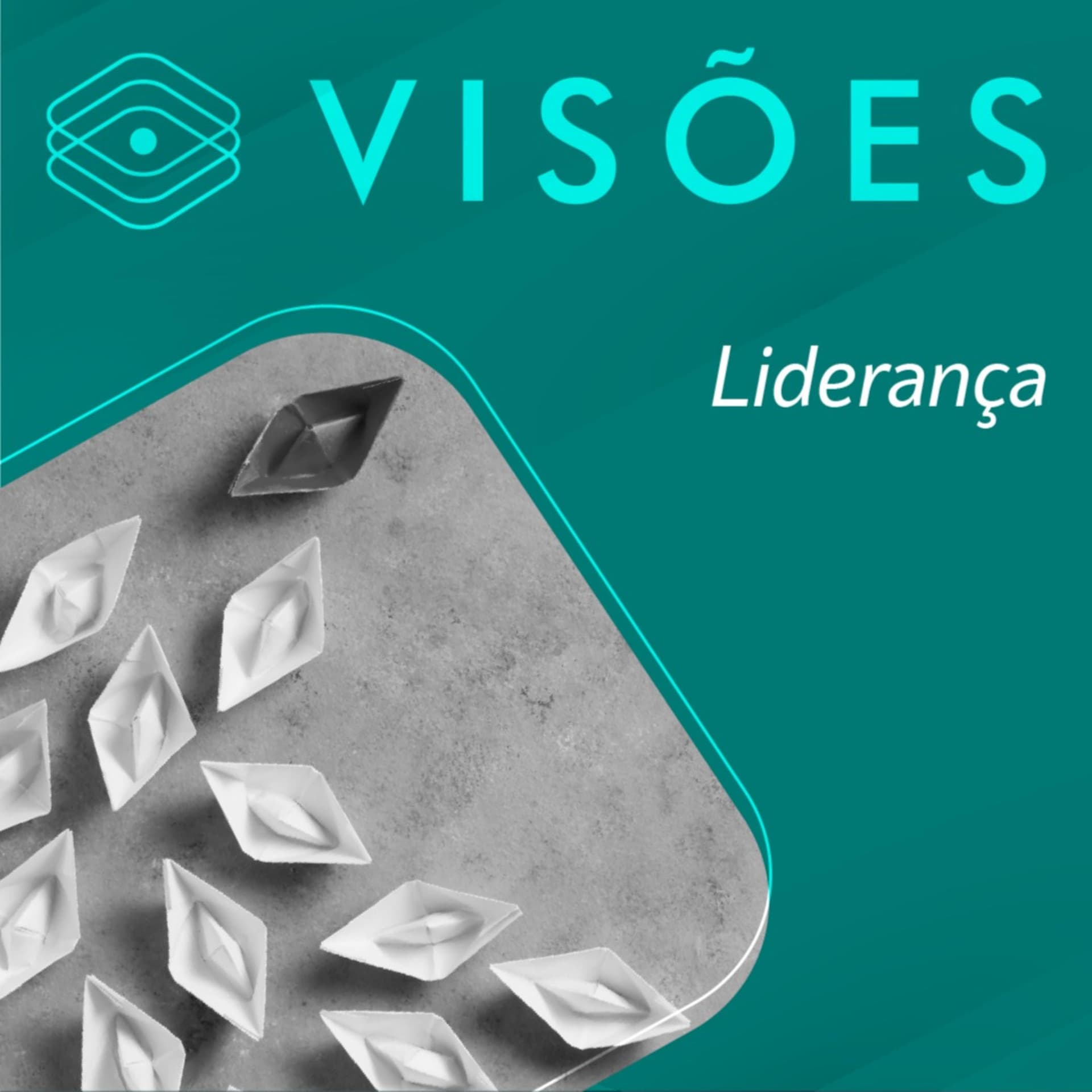 Visões em Liderança - Podcasts