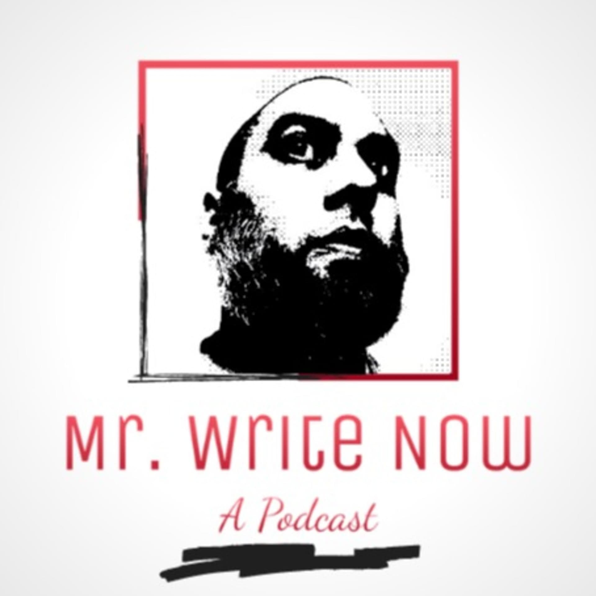 Mr. Write Now - Podcasts