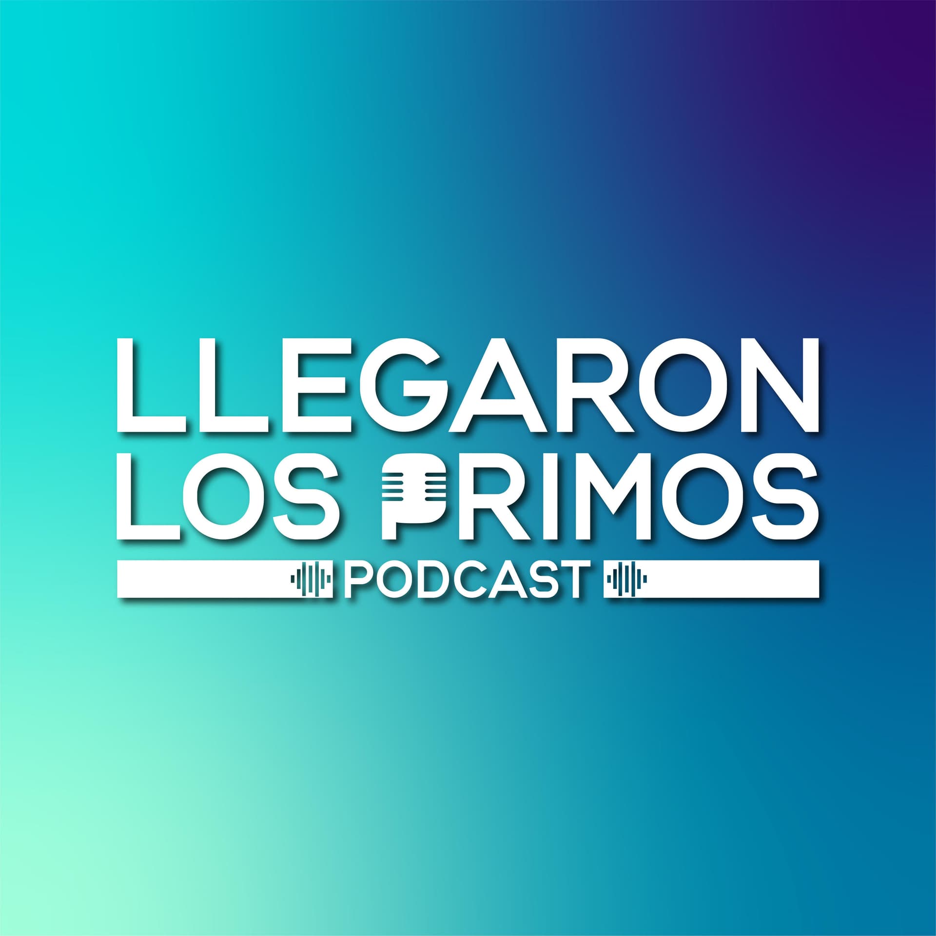 Llegaron los primos - Podcasts