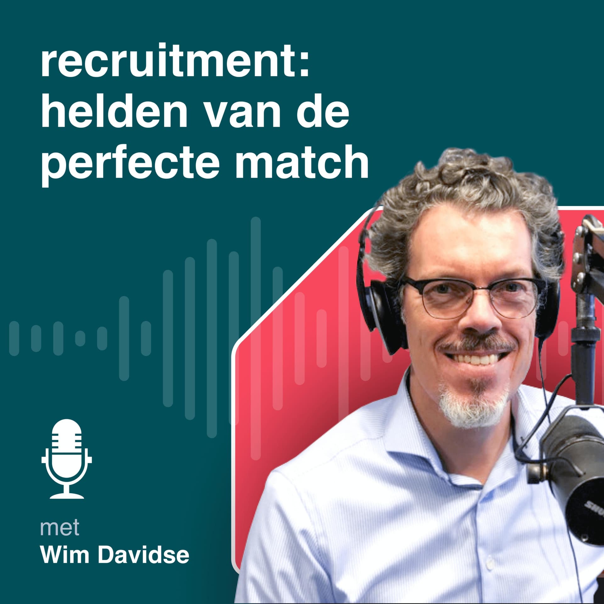 “Recruitment: helden van de perfecte match” - Podcasts