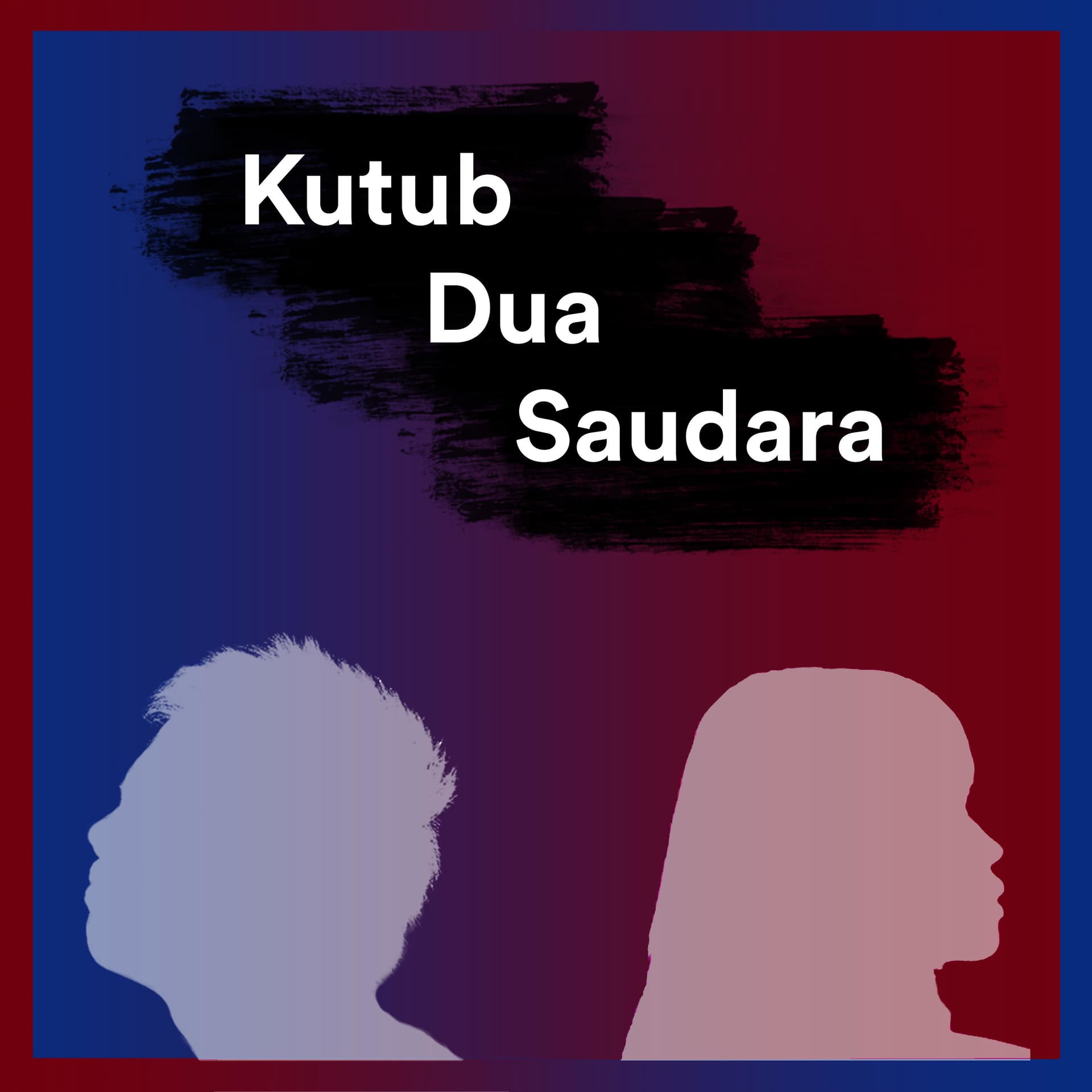 Kutub Dua Saudara - Podcasts