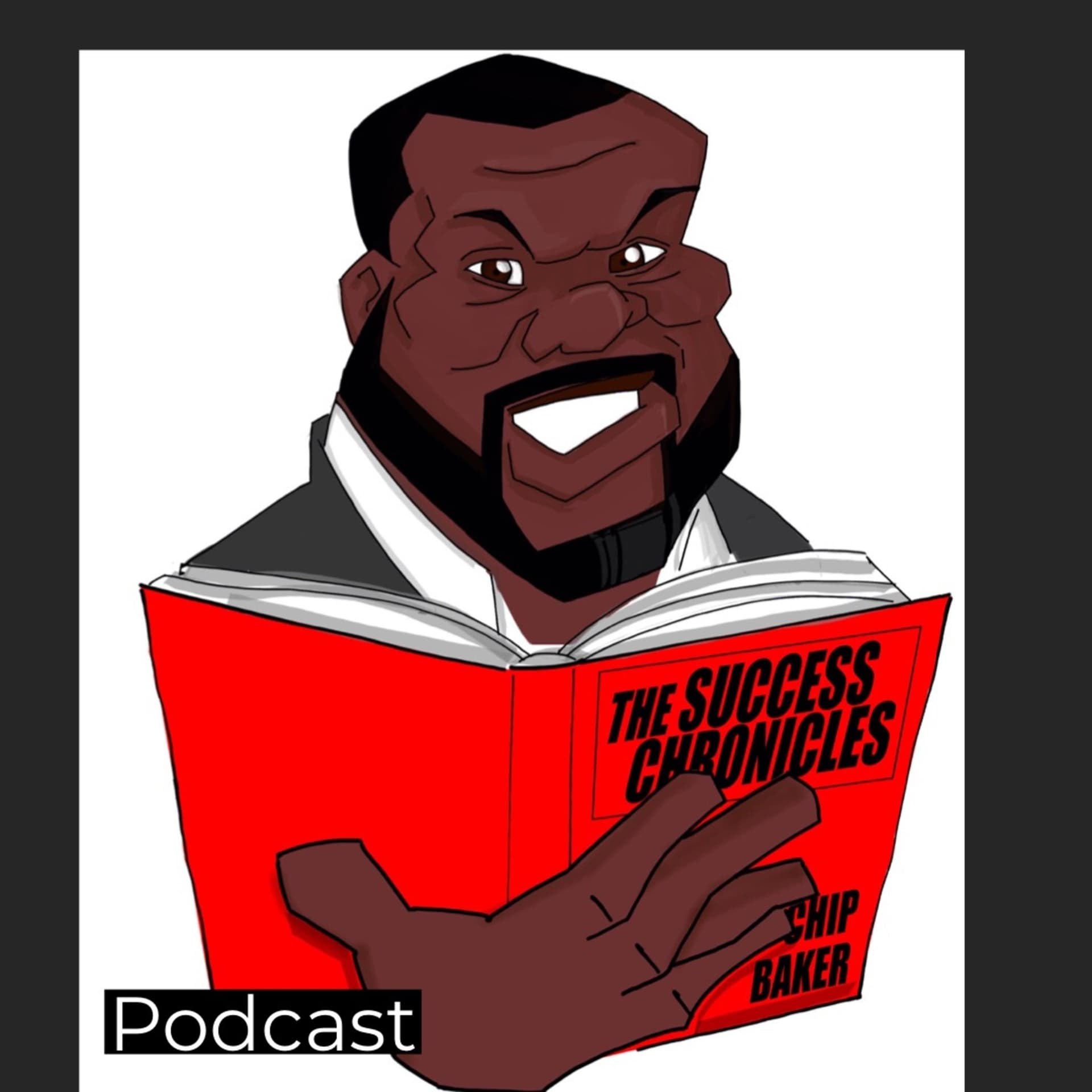 Chip Baker- The Success Chronicles - Podcasts