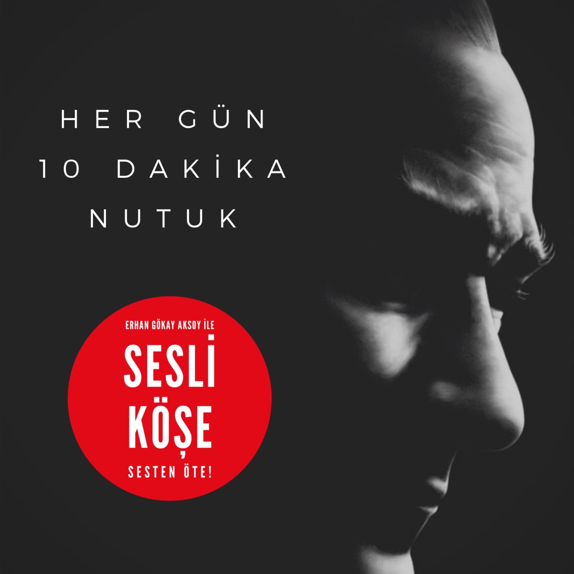 Her Gün 10 Dakika Nutuk - Podcasts