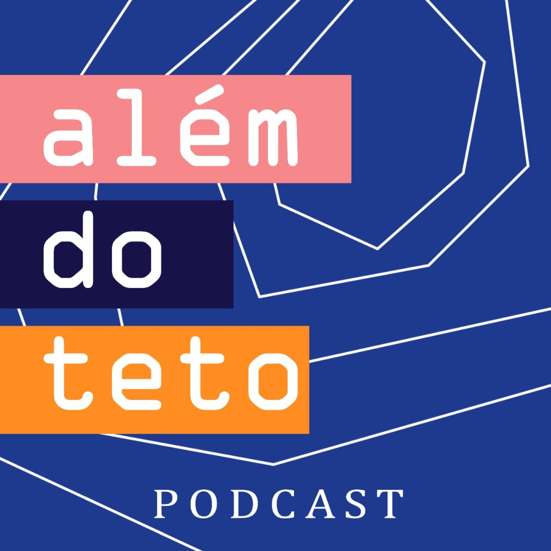 Além do Teto - Podcasts