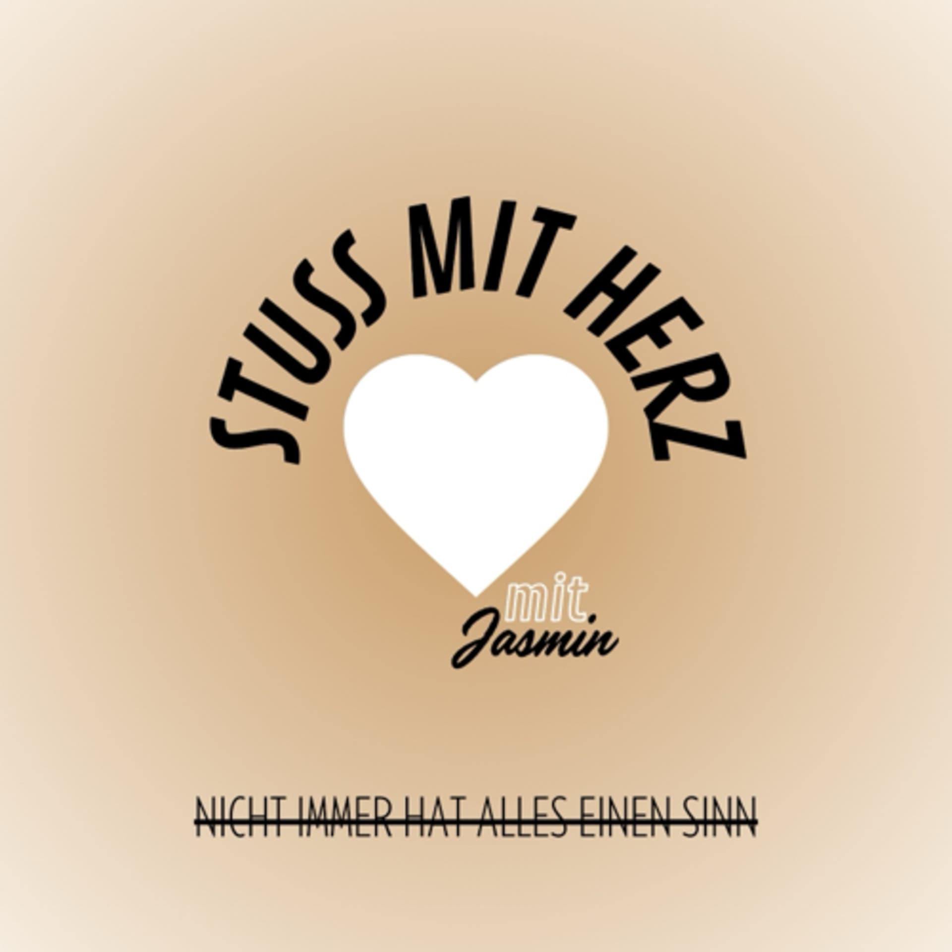 Stuss mit Herz – nicht immer hat alles einen Sinn - Podcasts