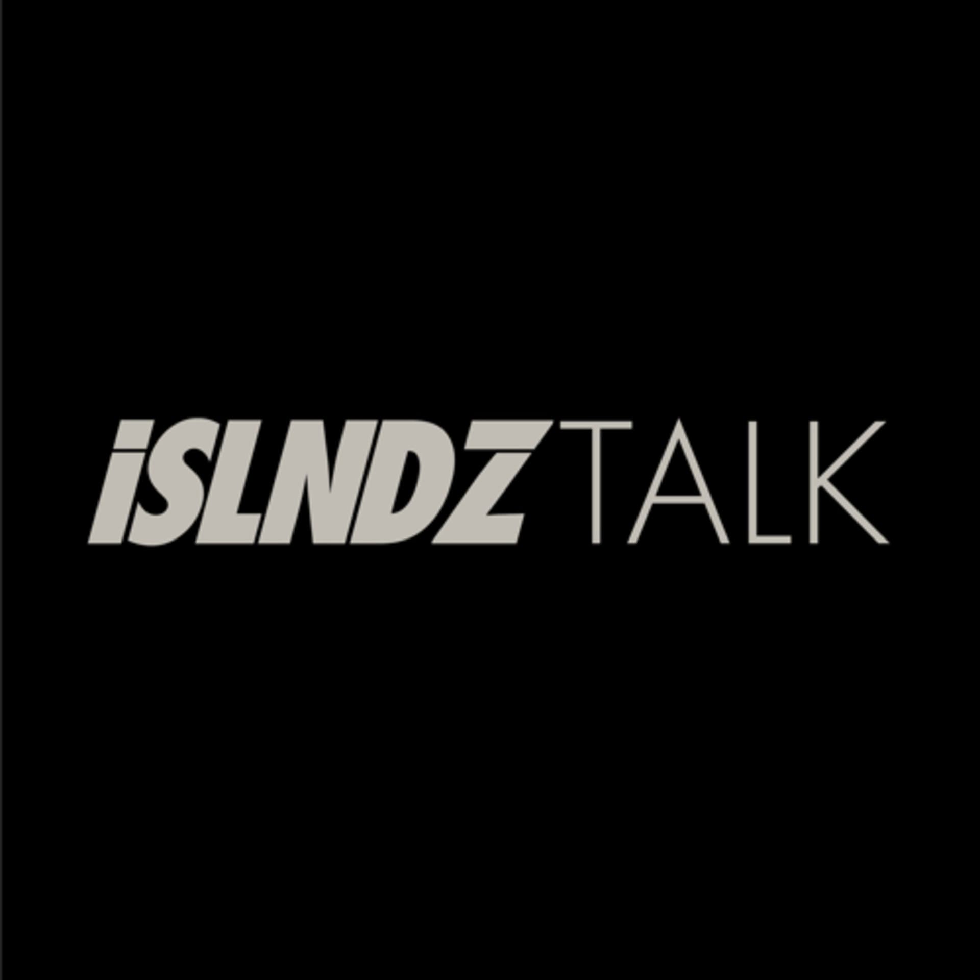 The ISLNDZ TALK - Podcasts